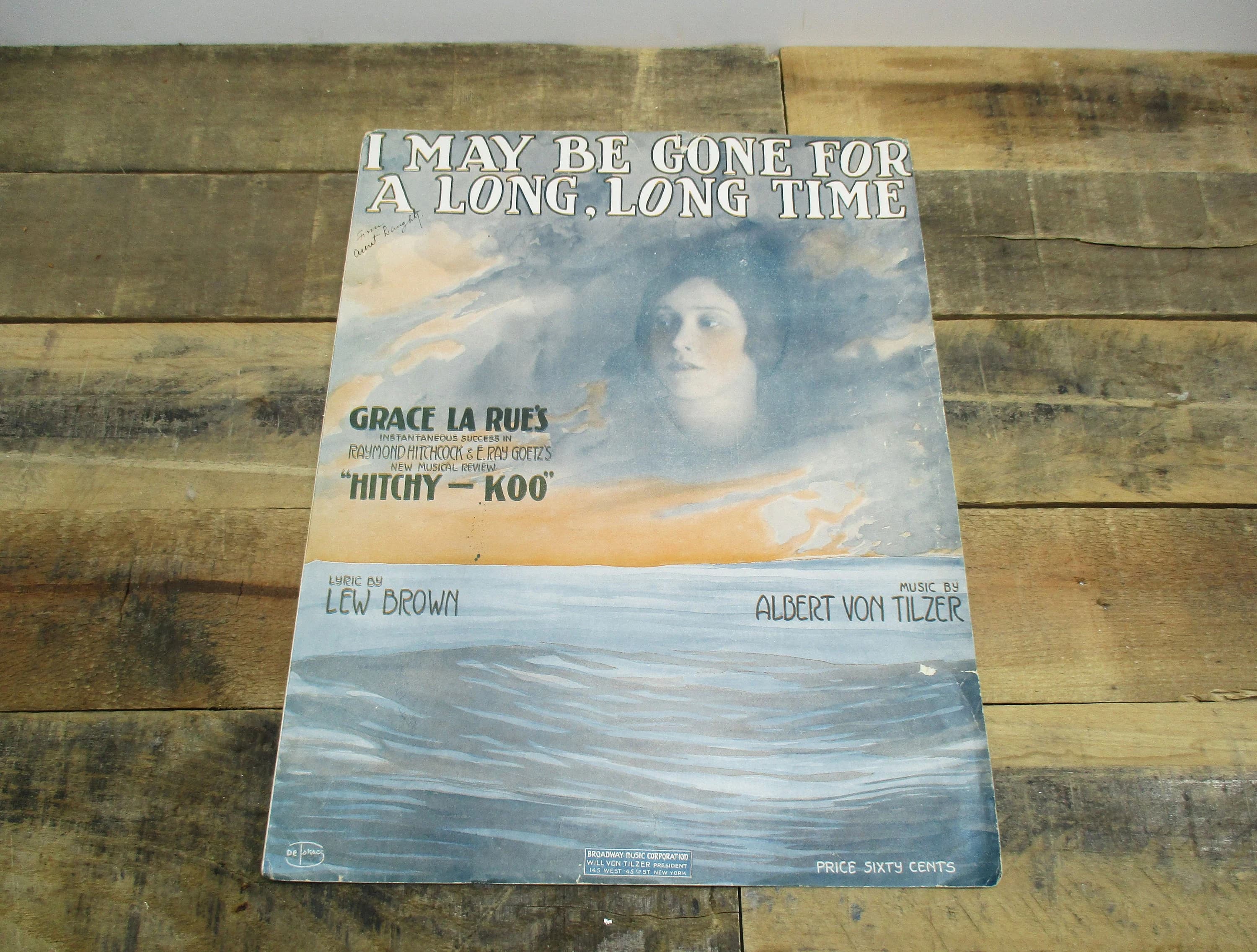 I May Be Gone For A Long, Long Time By Albert Von Tilzer - 1917 Sheet Music, Perfect WWI Era Gift for the Pianist or Singer in your Life.