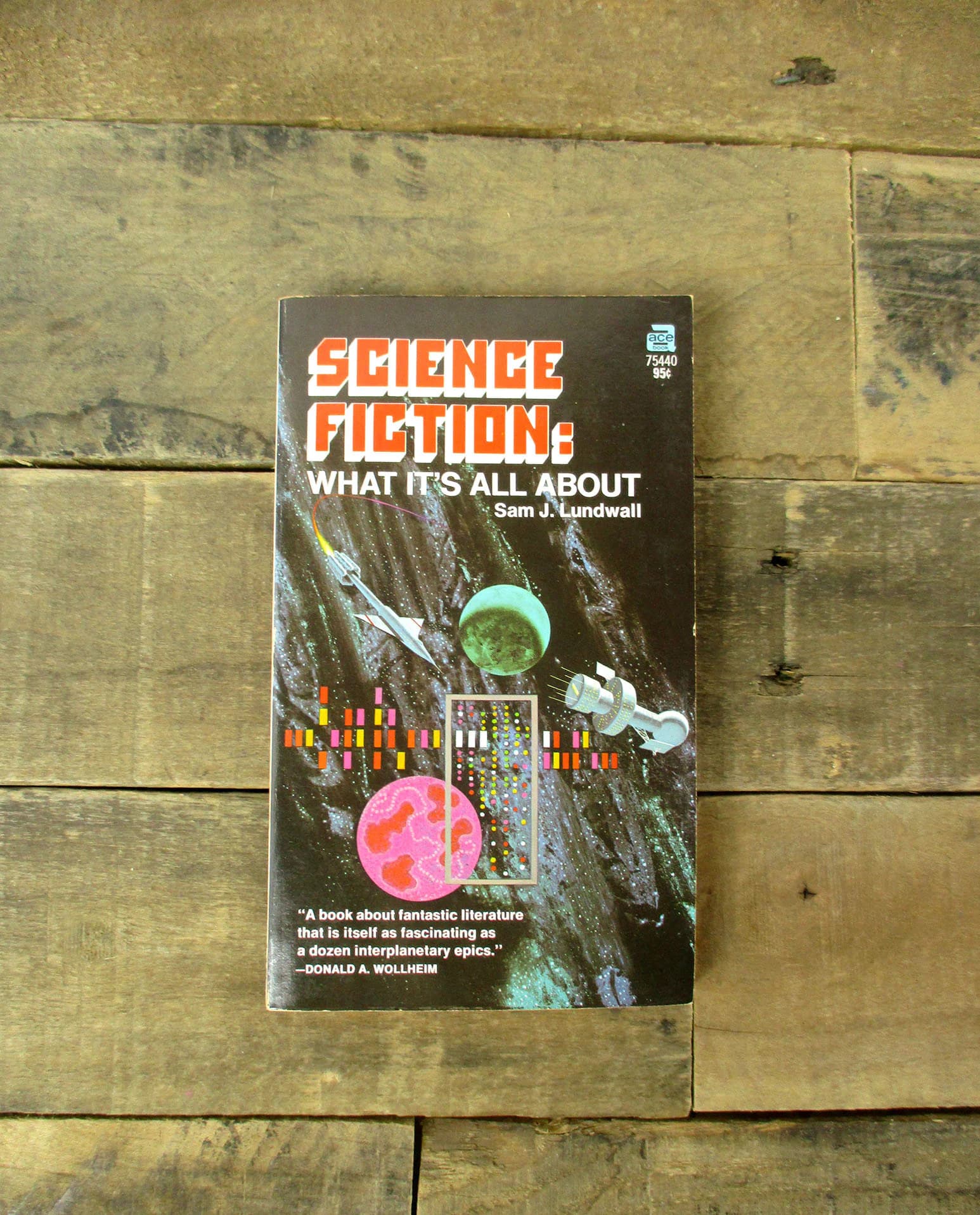 1971 Sci Fi Paperback - "Science Fiction: What Its All About" by Sam J. Lundwall Published by Ace. Ace Sci Fi Paperback.