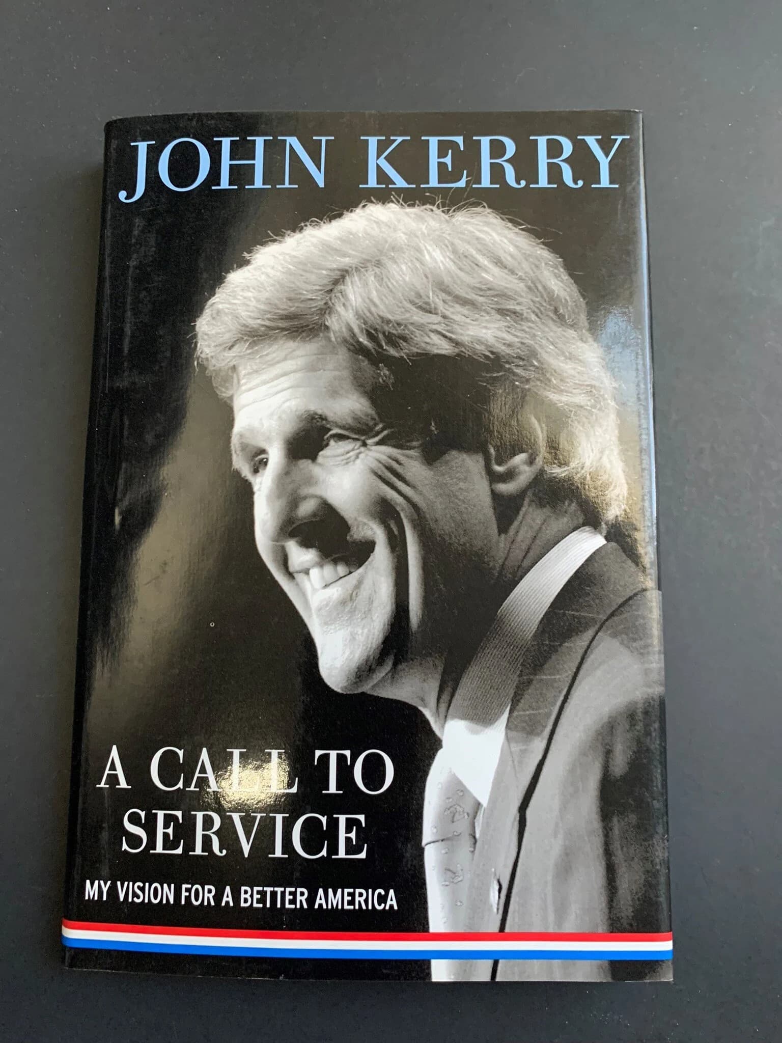 A Call To Service- My Vision For A Better America by John Kerry 2003