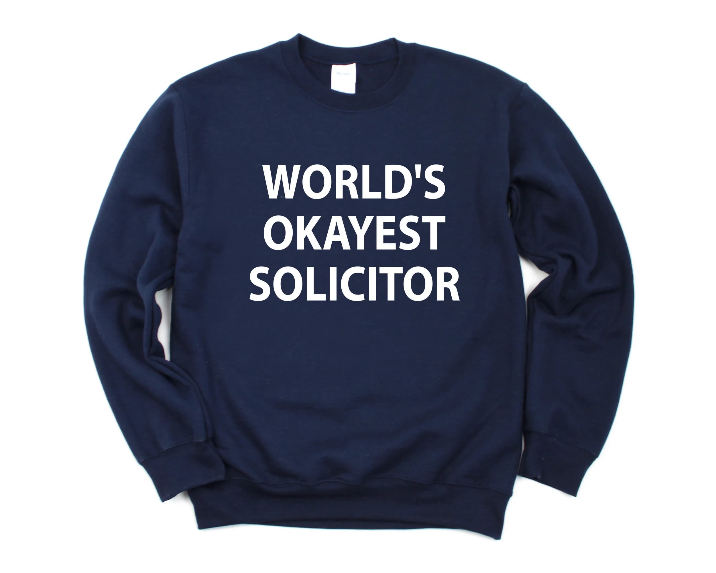 Solicitor Sweater, World's Okayest Solicitor Sweatshirt Mens Womens Gift - 2321 - image 4