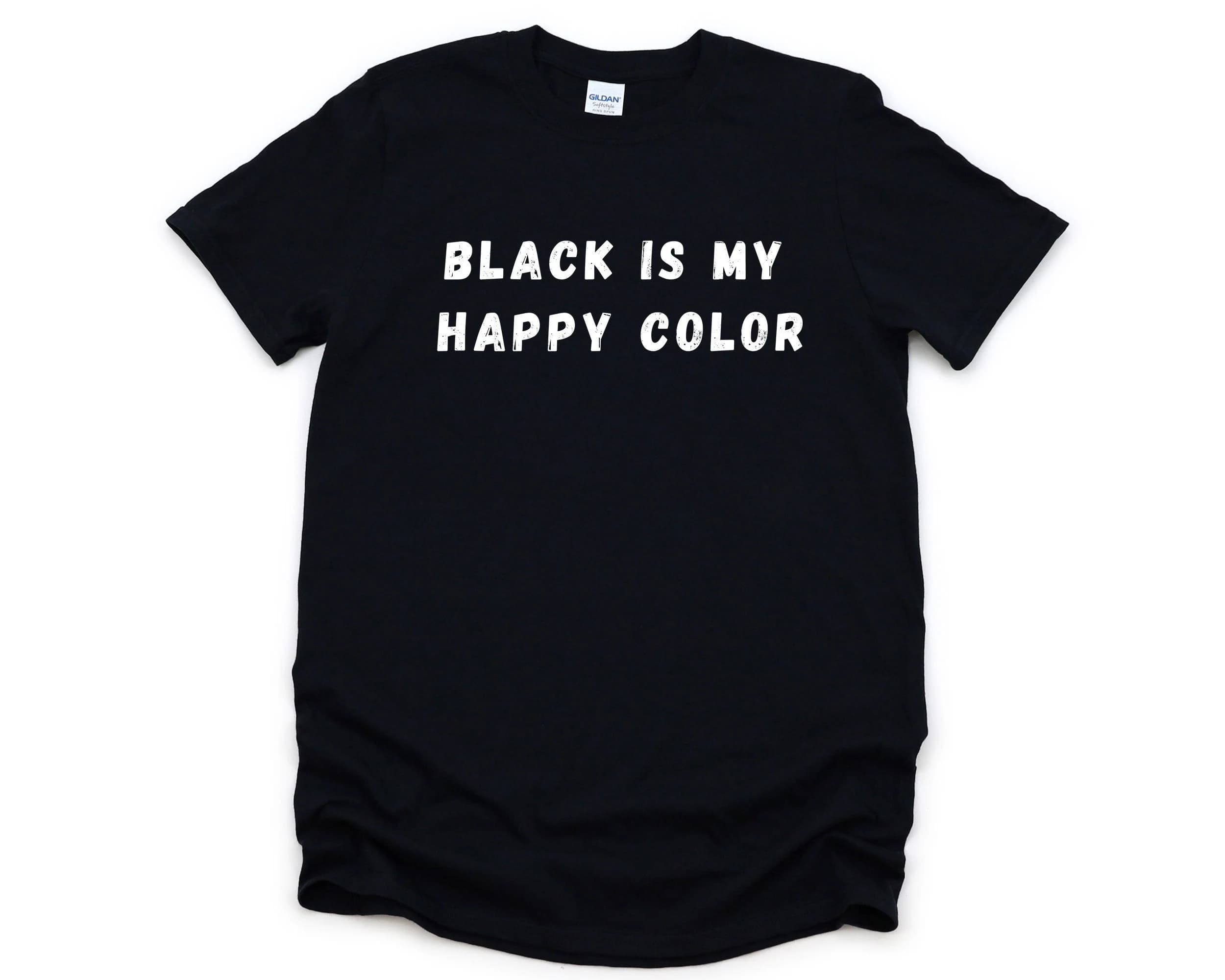 Black is my happy Color T-Shirt Mens Womens Gifts - 4687