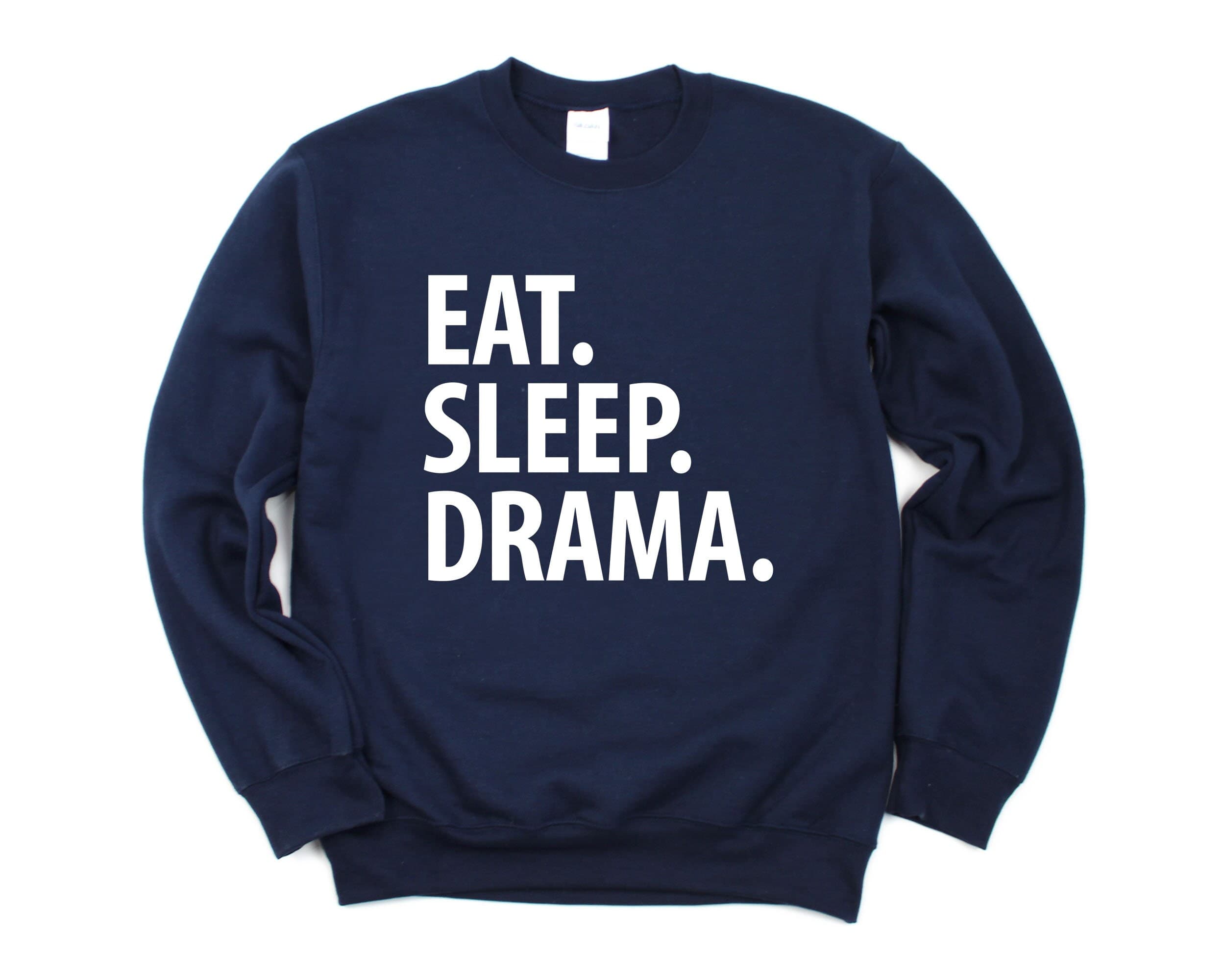 Eat Sleep Drama Sweatshirt: Unisex Crew Neck Gift - image 4
