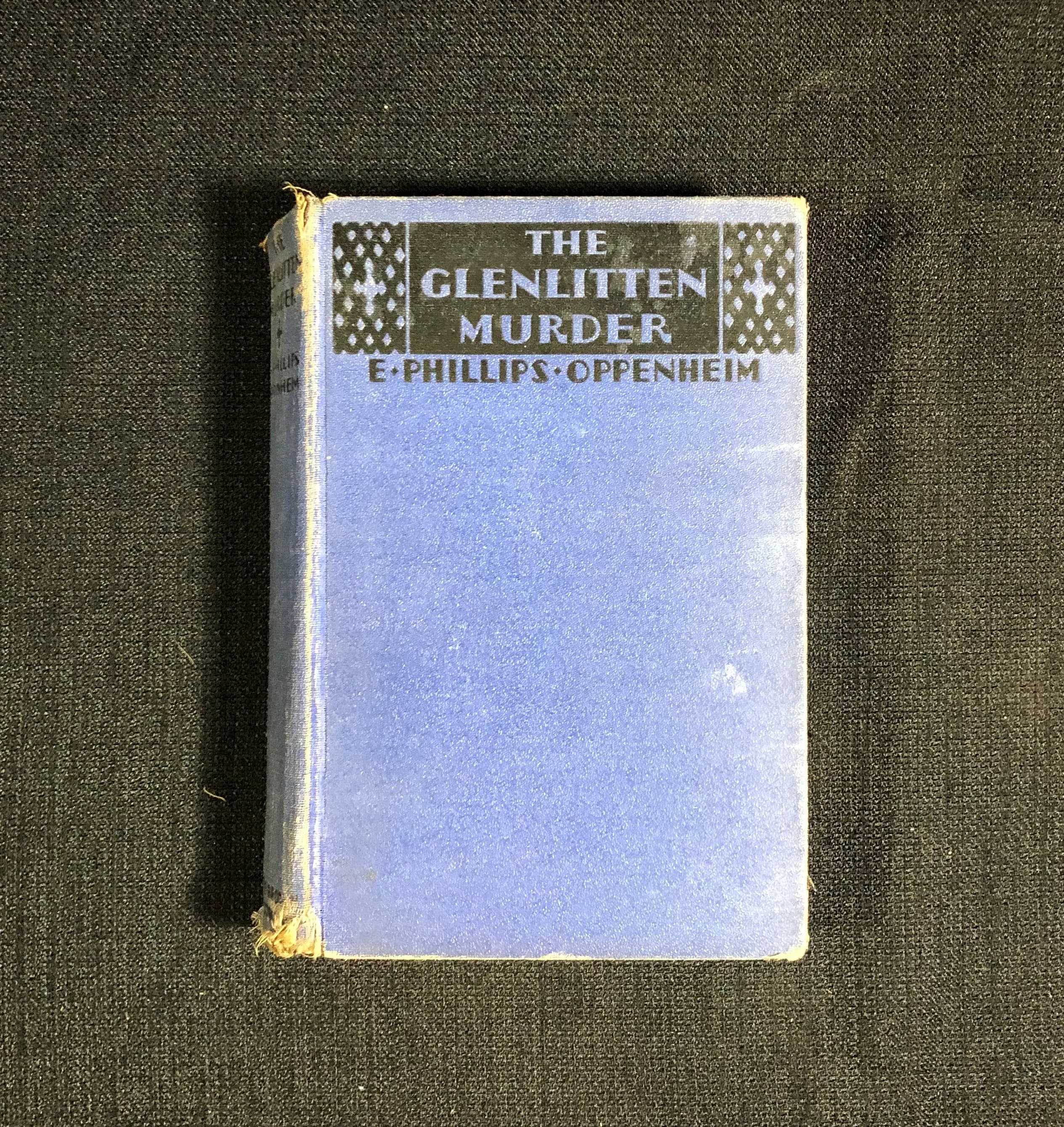 1929 "The Glenlitten Murder" by Phillip Openheim, First Edition, Pub. by Little Brown