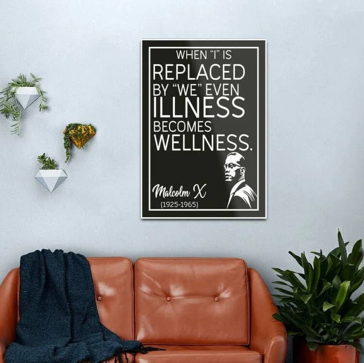 Malcolm X - "When 'I' is replaced by 'We'..." - Motivational Inspirational Quote Poster, Birthday Gift, Office Work Home Decor, Wall Art