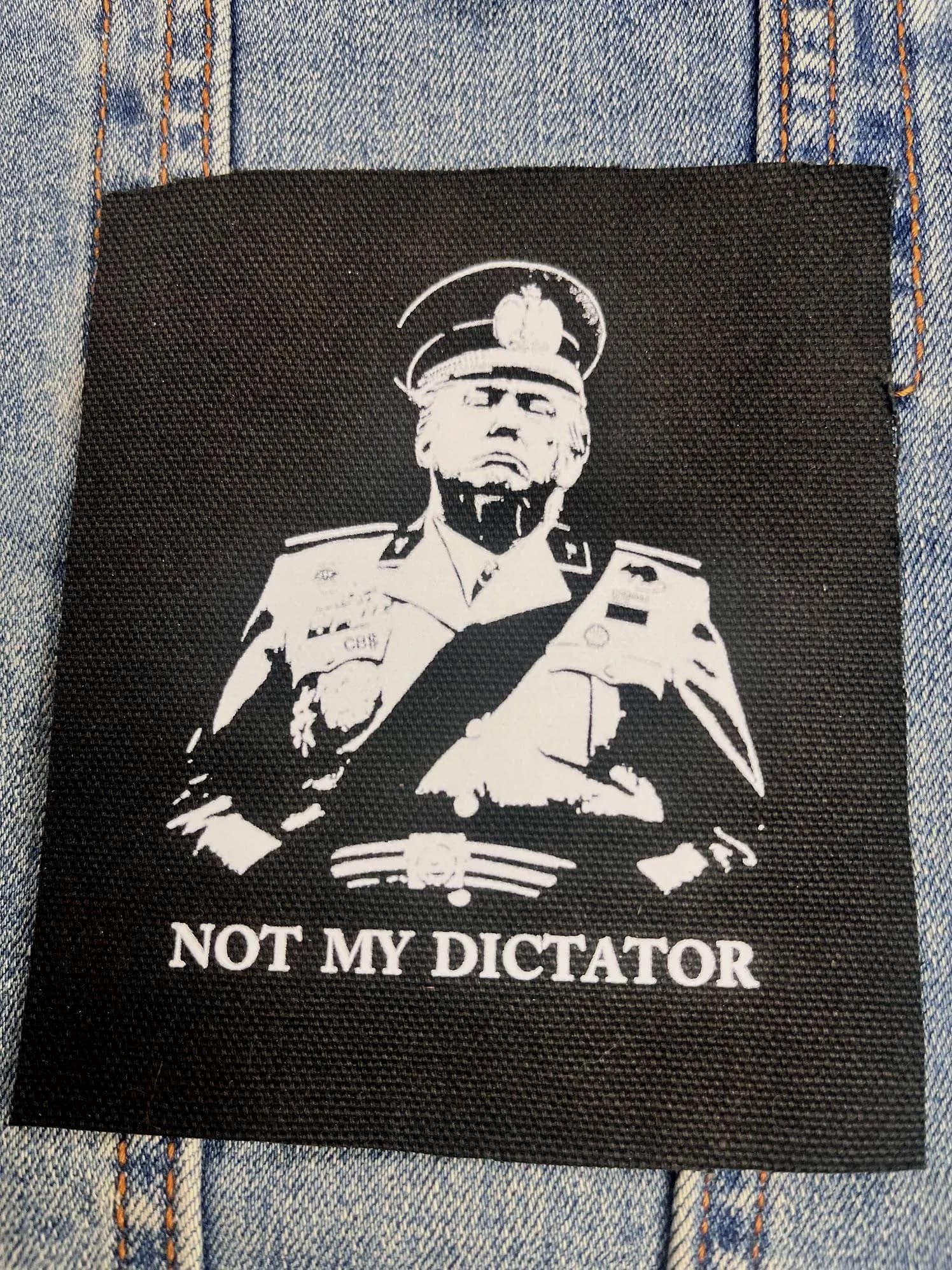 Not My Dictator Protest Patch – Anti Trump Political Punk Patch, Black Sew On Patch