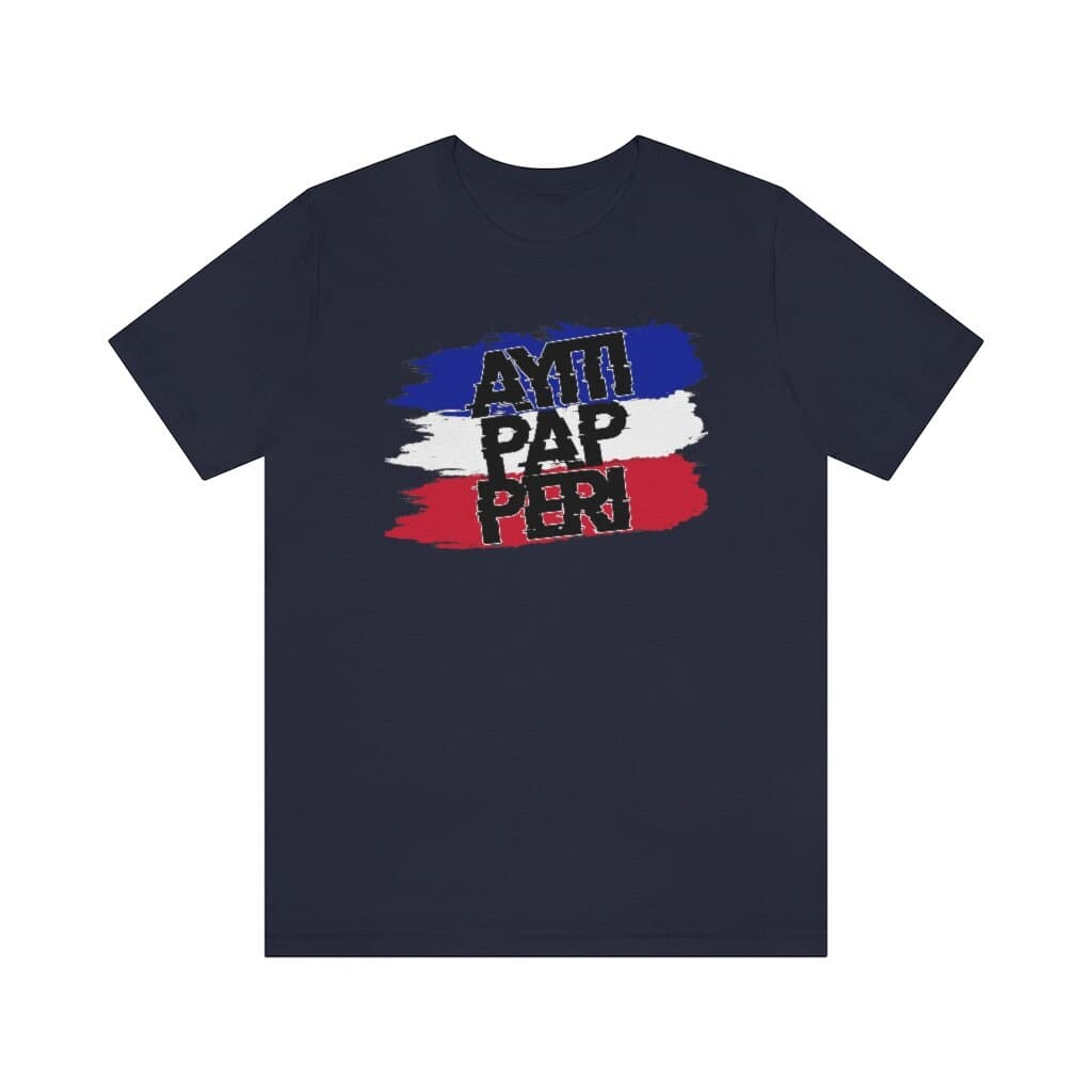 Ayiti Pap Peri T-Shirt: Haitian Pride, Caribbean Gift - image 5