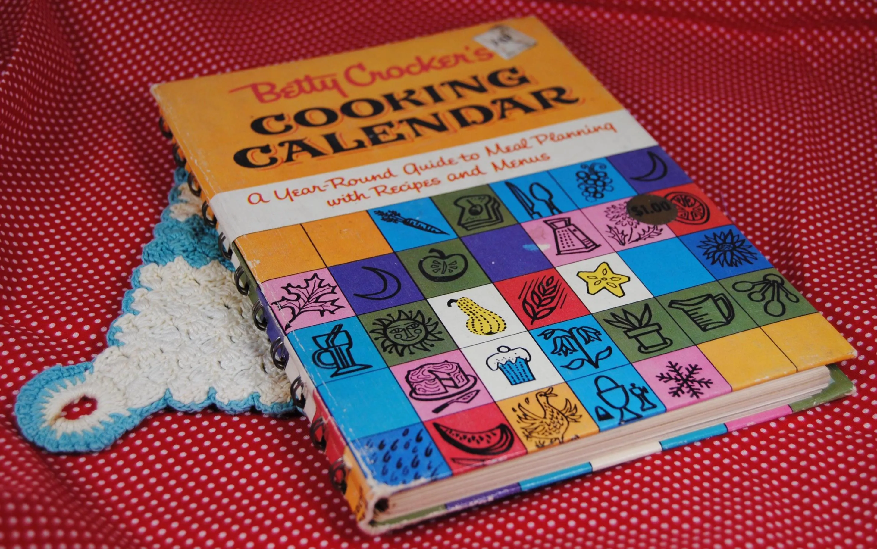 Betty Crocker's Cooking Calendar: A year-round guide to meal planning - 1962 edition - First edition, first printing