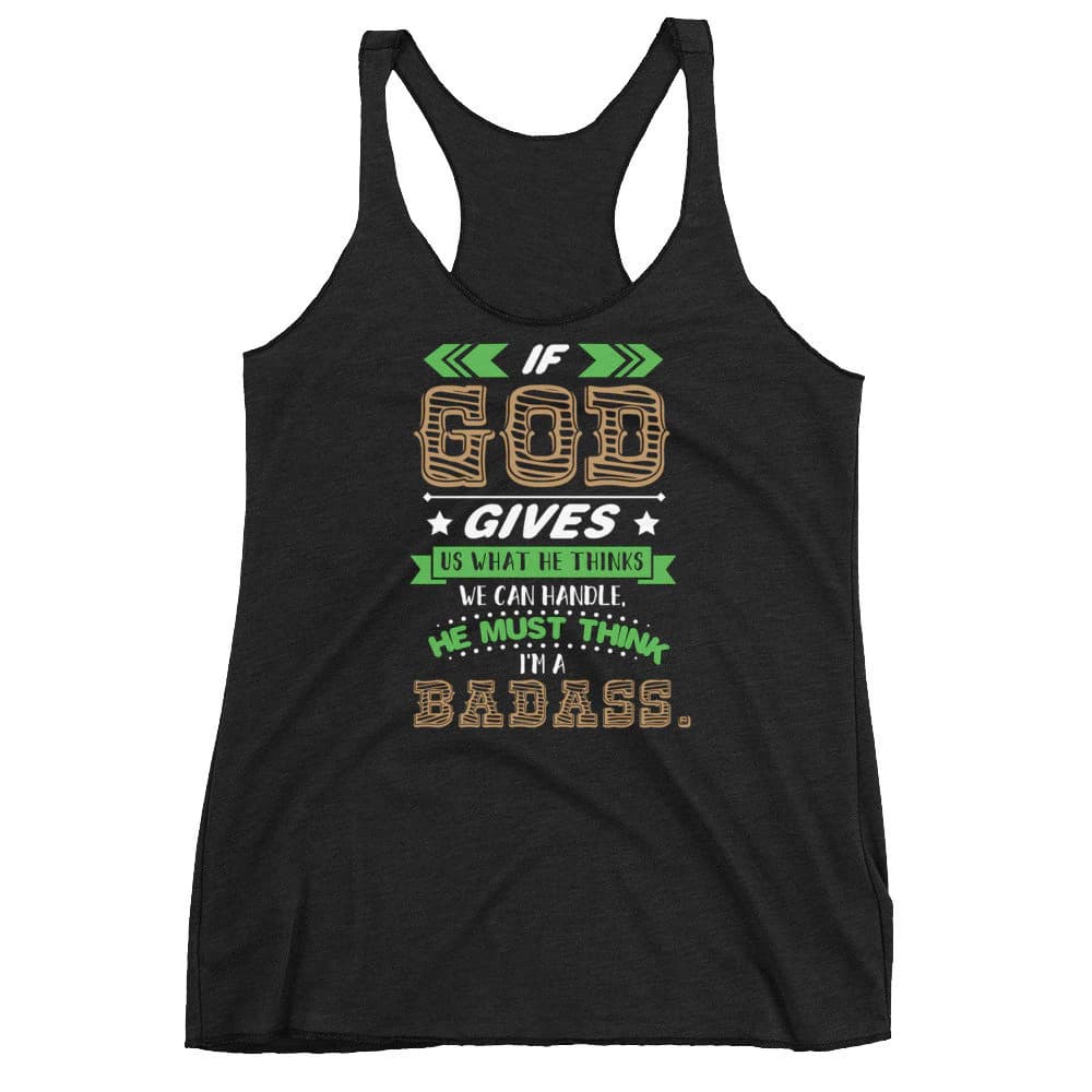 Get Well Women's Racerback Tank, Get Well Gift, Recovery Tank Top, If God Gives Us What He Thinks We Can Handle He Must Think I'm A Badass