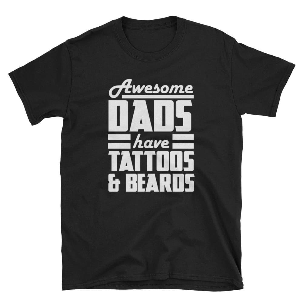 Dad Shirt, Father's Day Gift, Daddy Shirt, Gift For Dad, Fathers Day Shirt, Dad To Be Shirt, Awesome Dads Have Tattoos And Beards