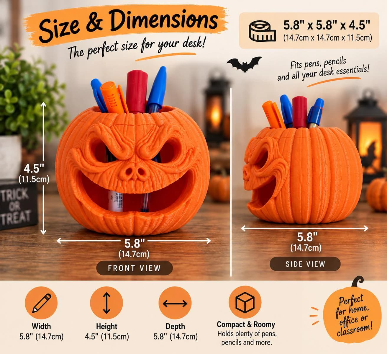Size guide for Halloween pumpkin pencil holder showing 5.8 in width, 5.8 in depth and 4.5 in height, or 14.7 x 14.7 x 11.5 cm, with front and side views.