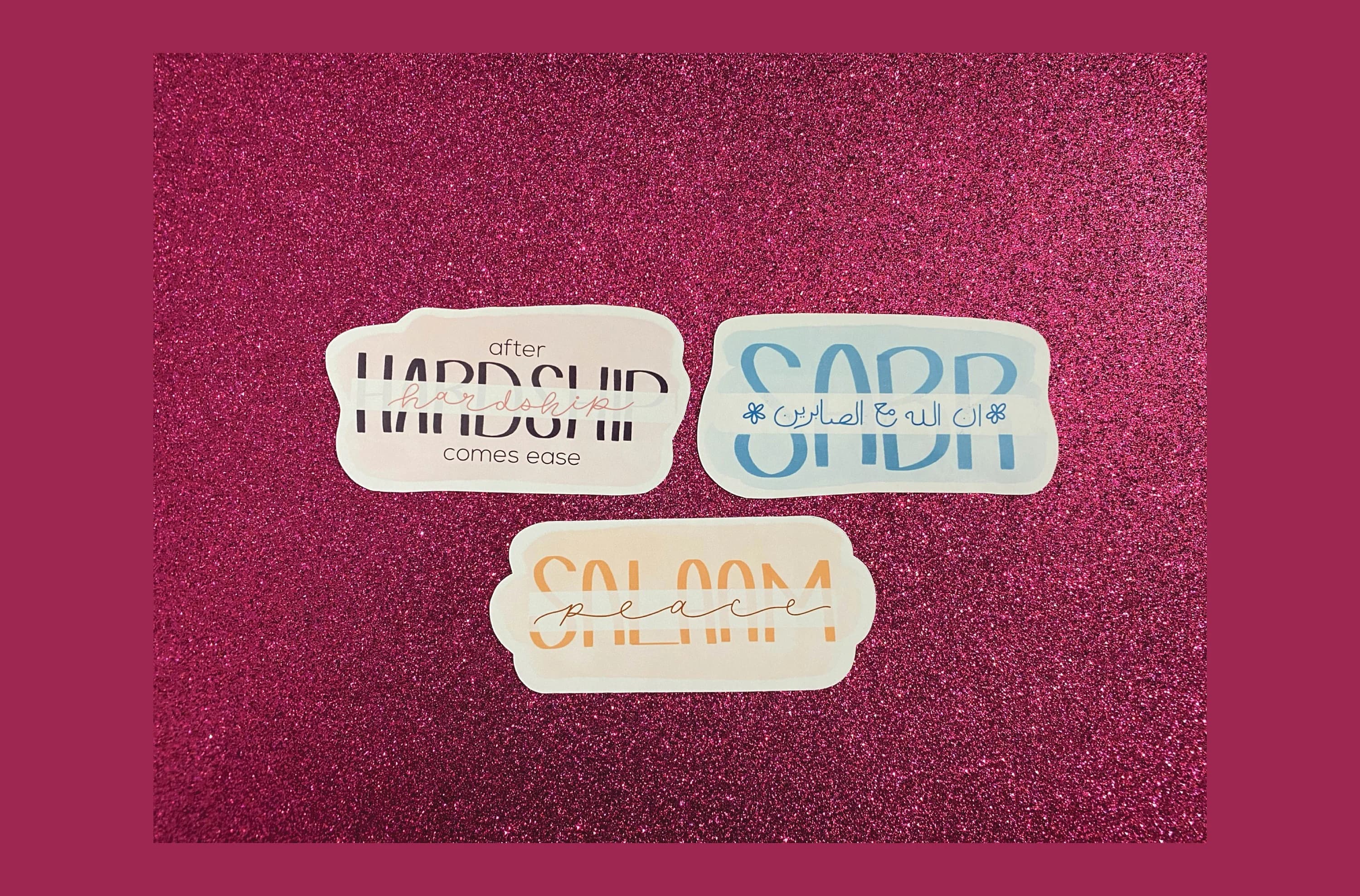 Islamic Sticker Pack: Salaam, Sabr, Hardship - Glossy 3 inch