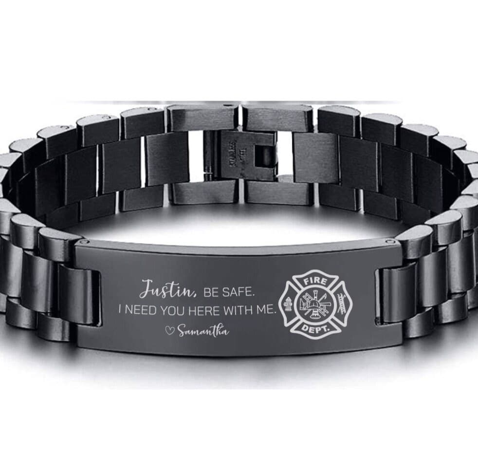Firefighter Gift for Firefighter Bracelet Engraved Personalized Christmas Firefighter Dad Gifts Custom name Be Safe I Need you Here With Me