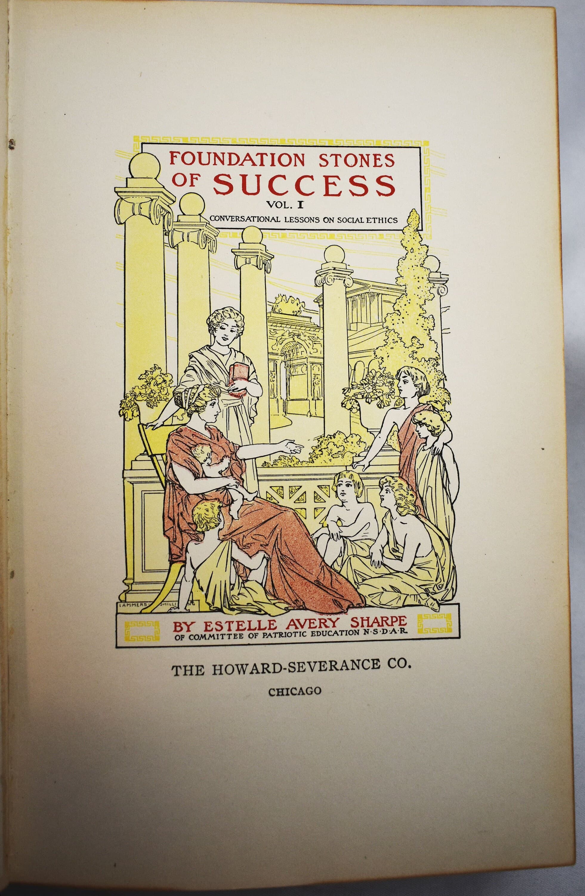 Foundation Stones of Success: Vol. I Conversational Lessons on Social Ethics by Estelle Avery Sharpe 1910 Deluxe Edition - image 3