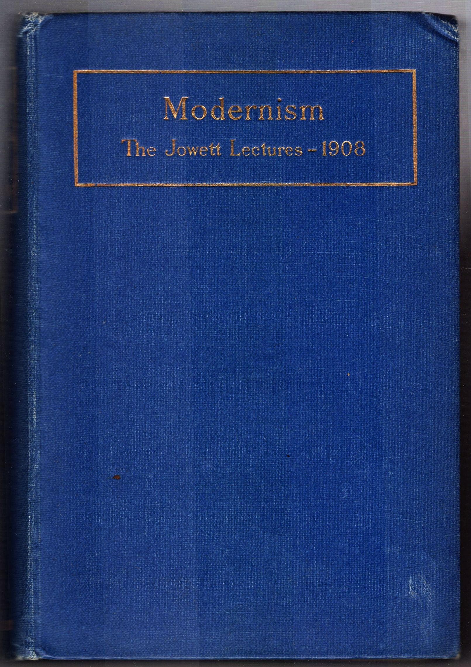 Modernism: The Jowett Lectures, 1908, Paul Sabatier Published by Unwin, London 1908 - image 3