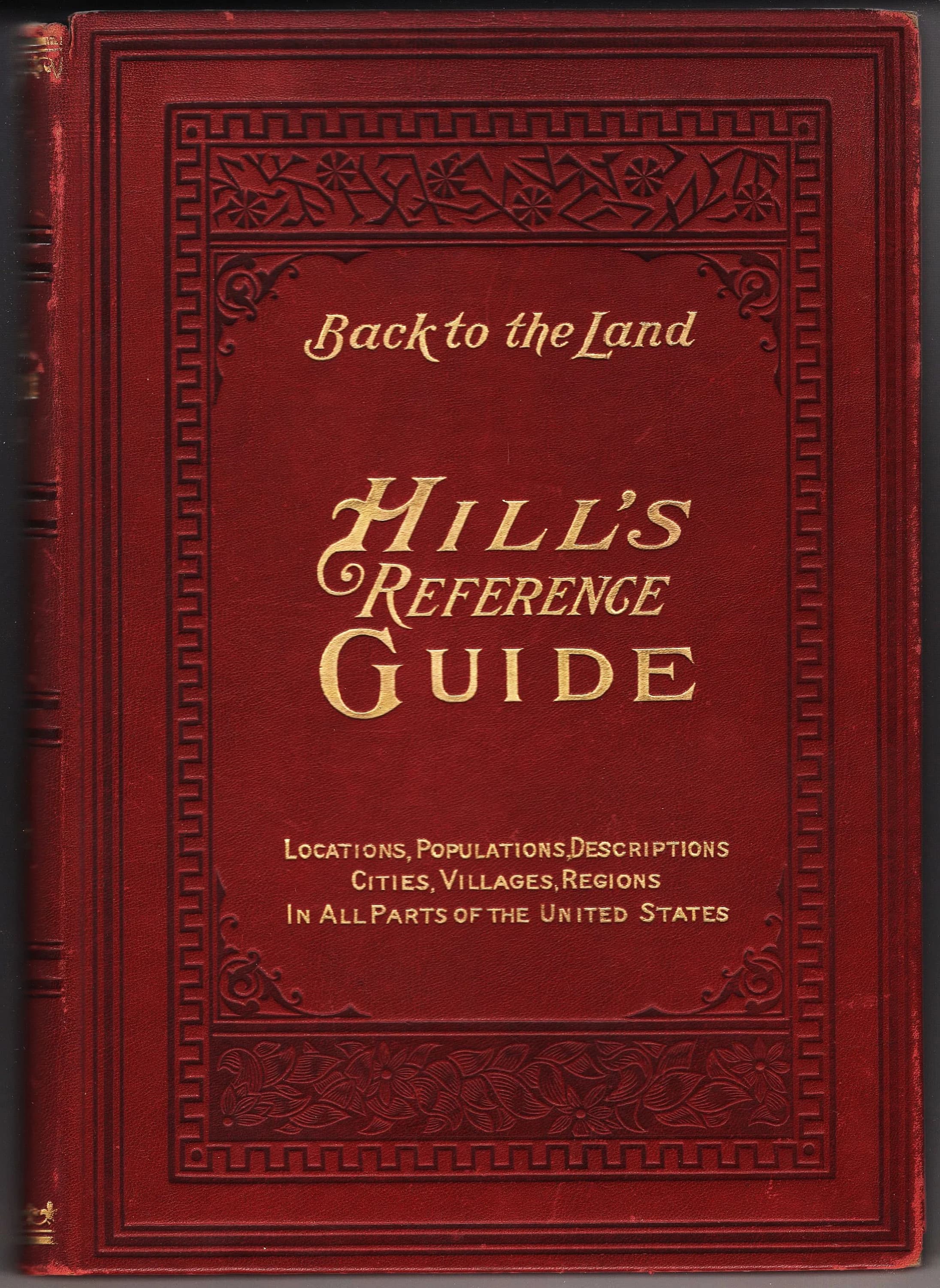 Hill's Reference Guide For Land Seekers, Travelers, Schools, Tourists, Emigrants and General Readers by Thomas E. Hill, 1912
