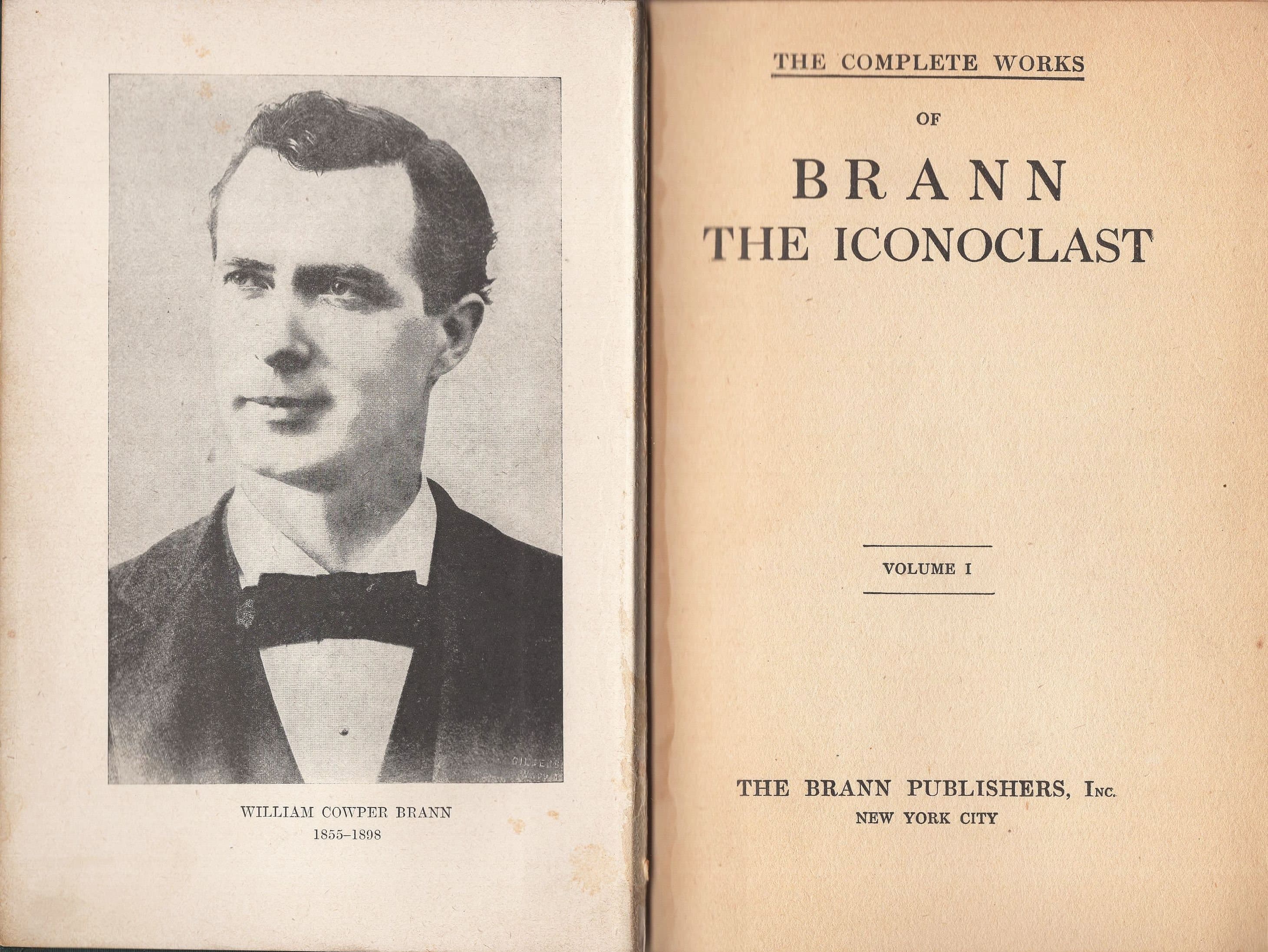 The Complete Works Brann the Iconoclast, Volume 1 published by Brann Publishers, 1919. Hardcover in good condition.