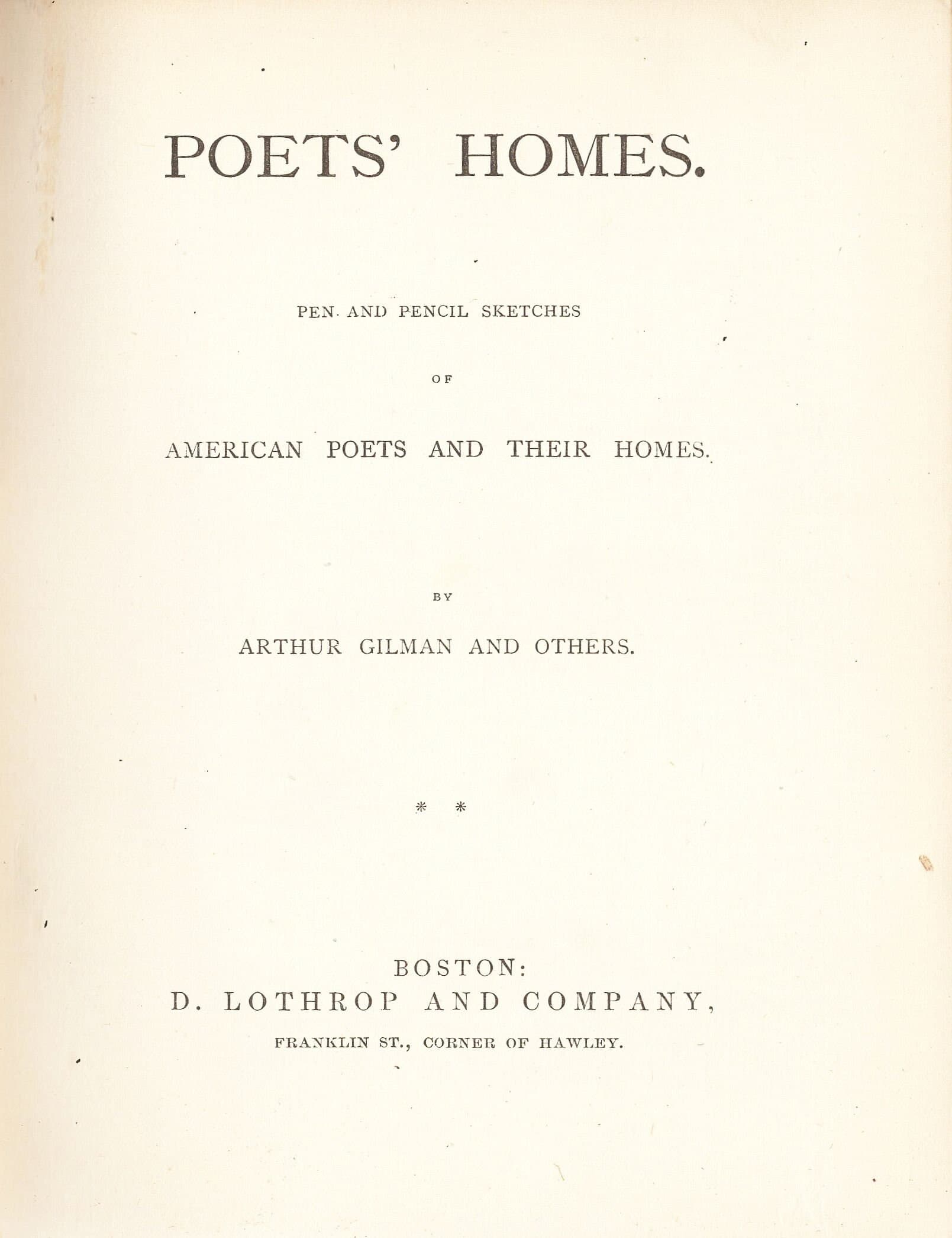 Poets' Homes: Pen and Pencil Sketches of American Poets and Their Homes by Arthur Gilman published by D. Lothrop and Company 1879 - image 3