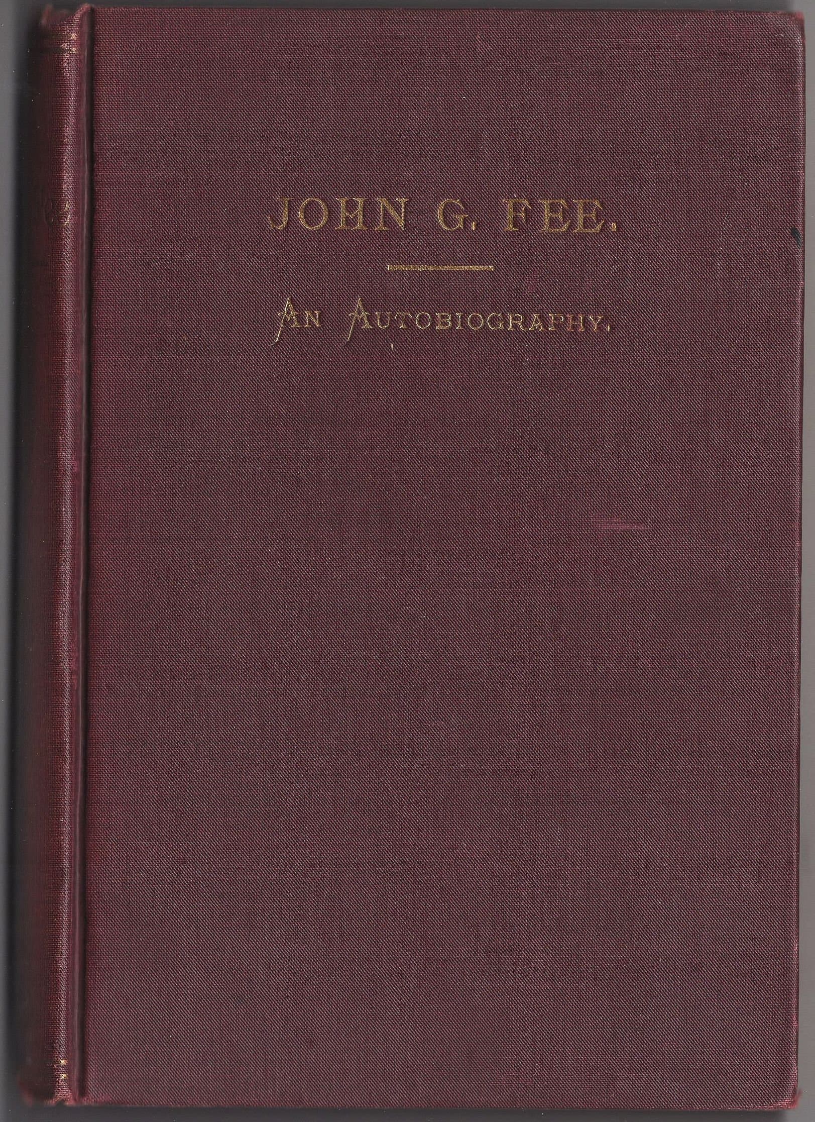An Autobiography by John G. Fee published by National Christian Association, 1891 - image 3