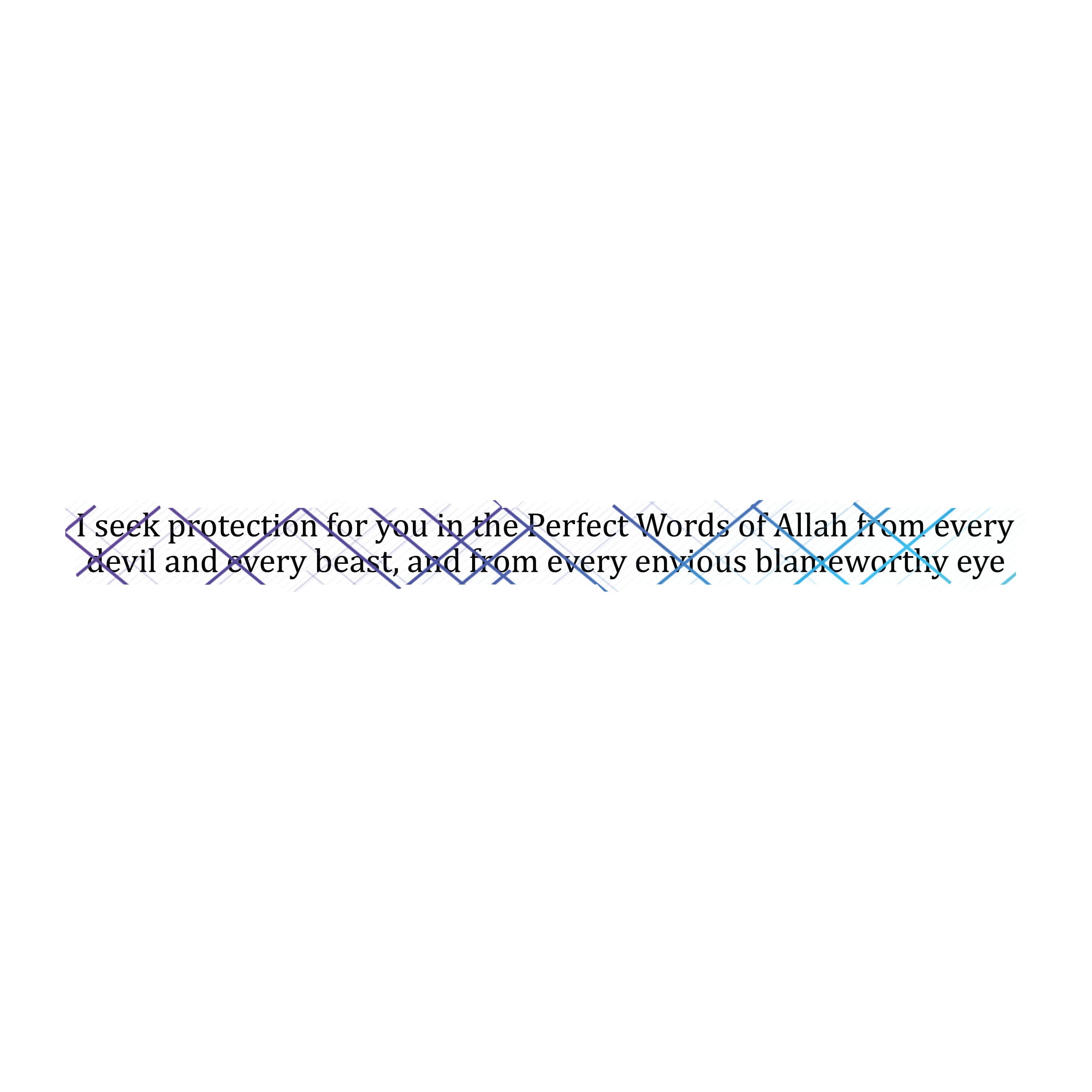 I Seek Protection For You In The Perfect Words Of Allah From Every Devil .... Envious Blameworthy Eye. Jpeg Png Svg. Digital Download. - image 4