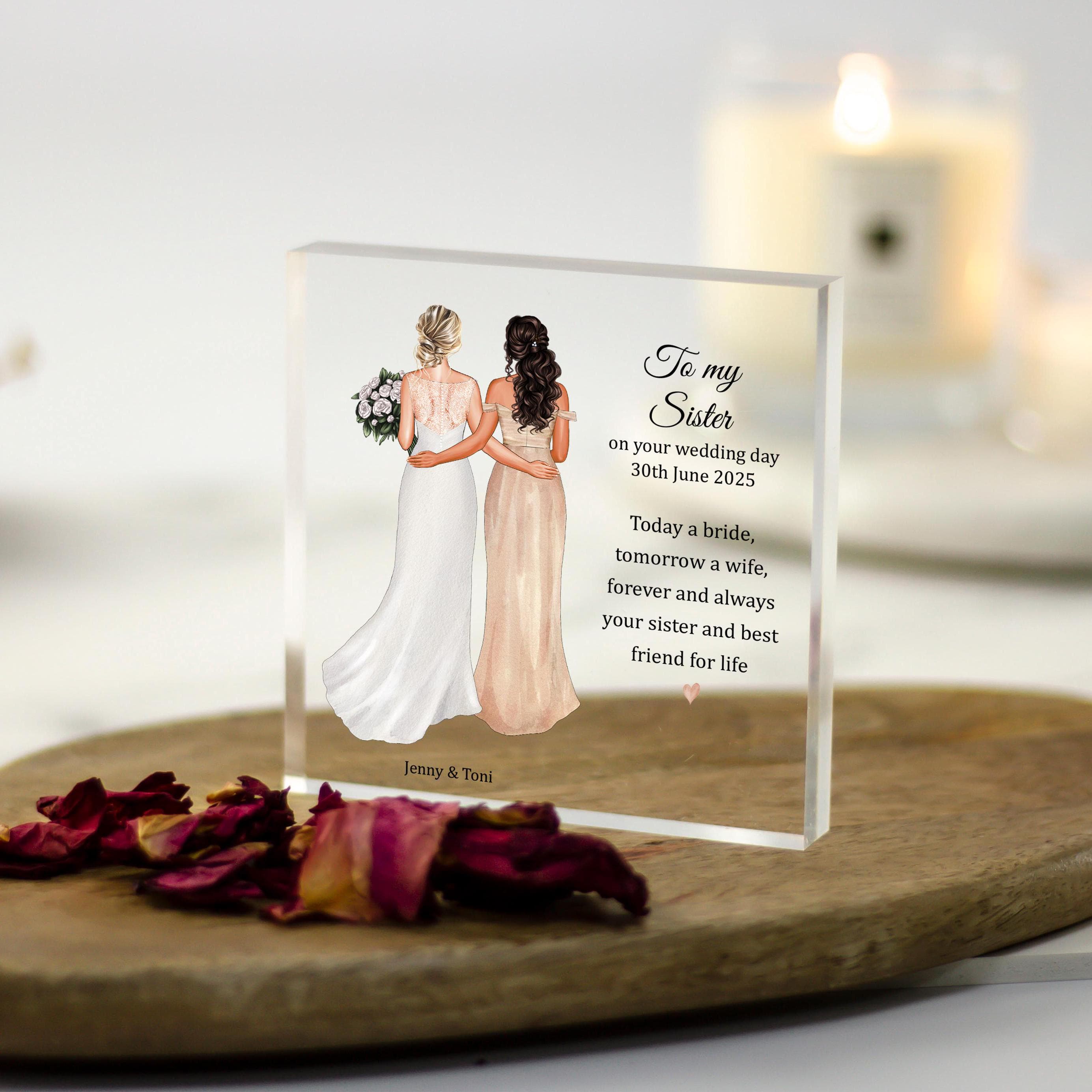 To My Sister on her Wedding Day Gift, Personalised Bride Gifts From Sister, Maid of Honour, Bride to Be Gift, Custom Illustration Acrylic