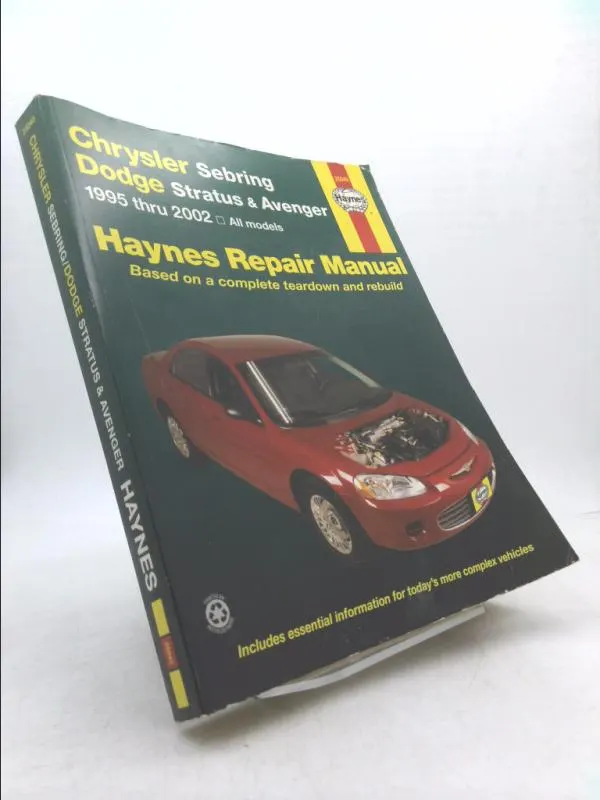 Chrysler Sebring, Dodge Stratus & Avenger: Automotive Repair Manual 1995-2002, All Models by John A Wegmann