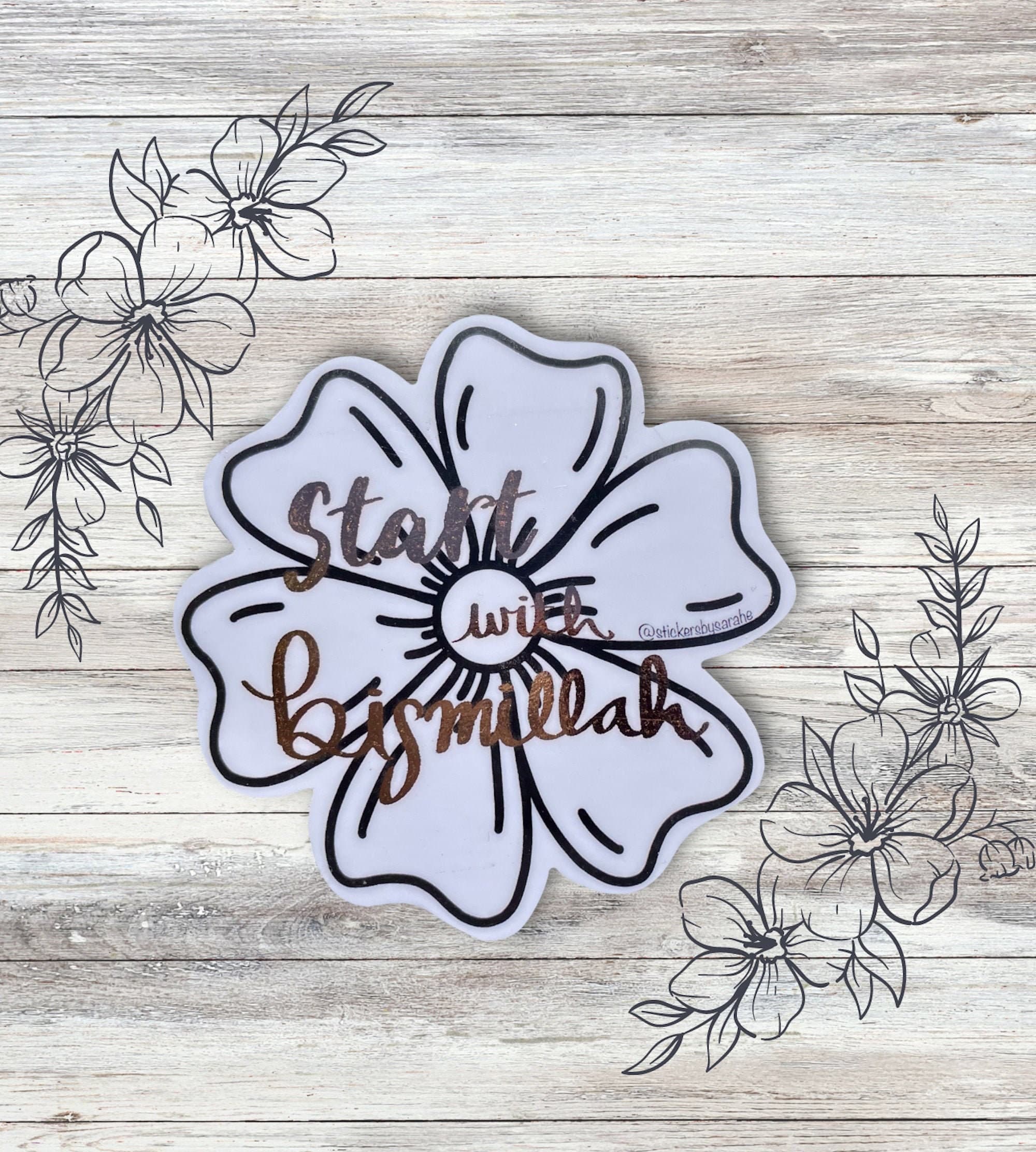 Start with Bismillah sticker, muslim sticker, islamic sticker, Islam sticker, hijabi sticker, new hijabi gift, new muslim gift, ramadan gift