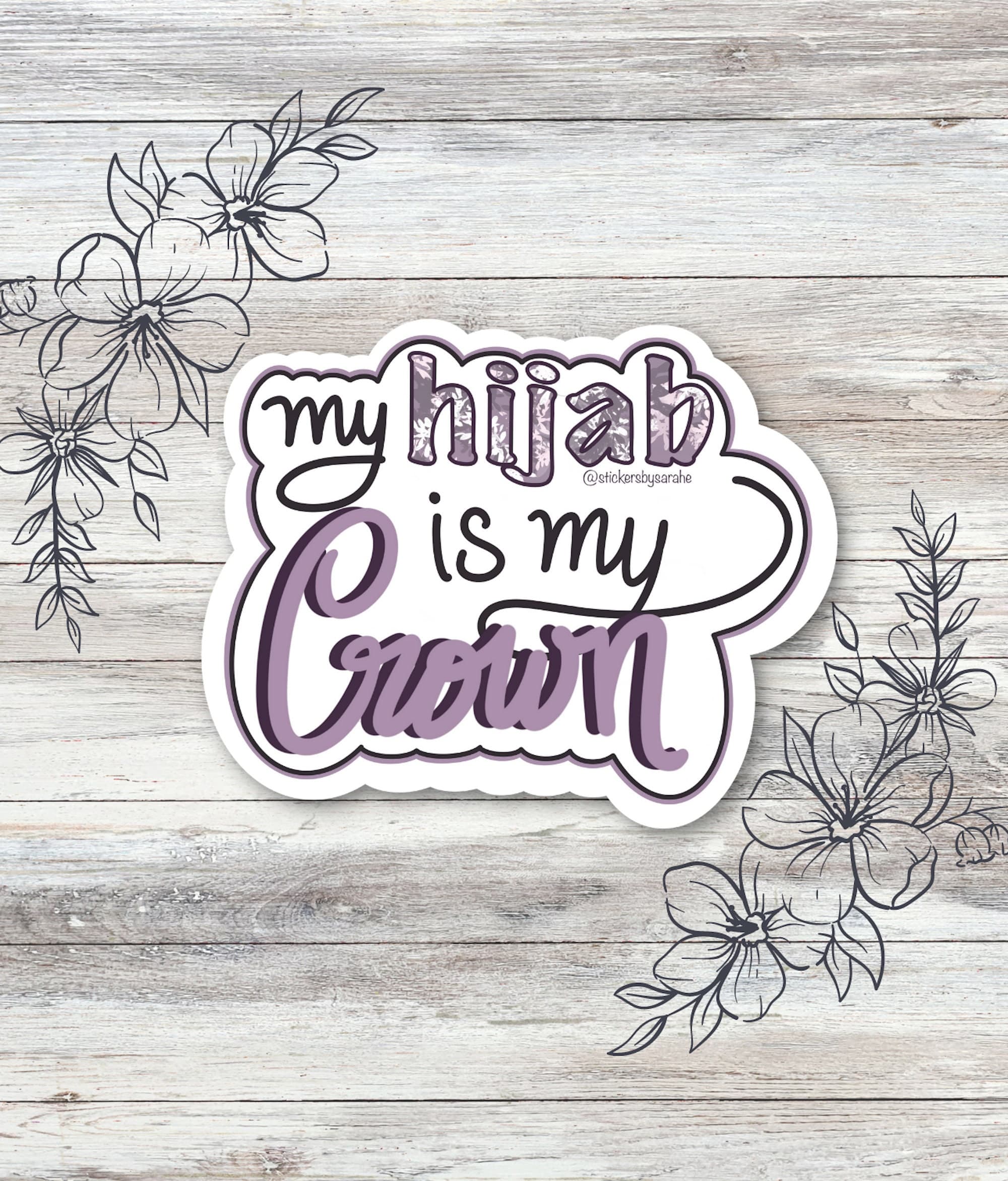 My hijab is my crown sticker, hijabi sticker, islamic bottle stickers, muslim stickers, islamic laptop stickers, new hijabi gift,hijab islam