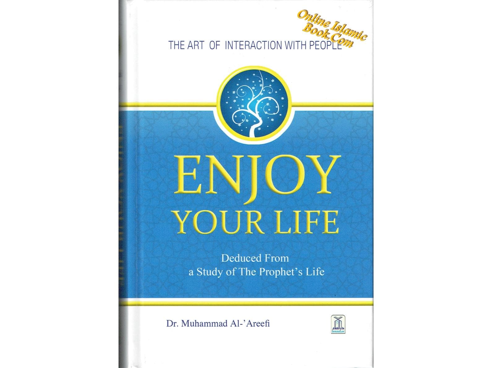 Enjoy Your Life - Islamic Self-Help Hardcover Book
