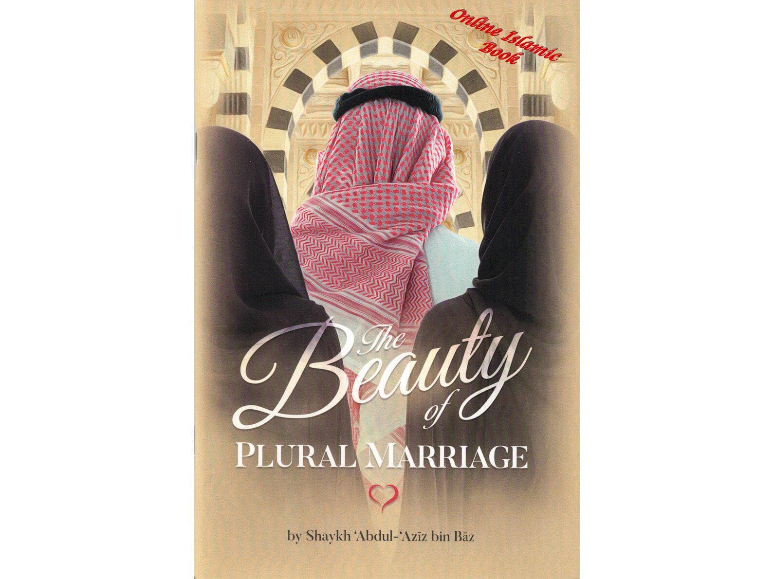 The Beauty Of Plural Marriage By Shaykh Abdul Aziz Bin Baz