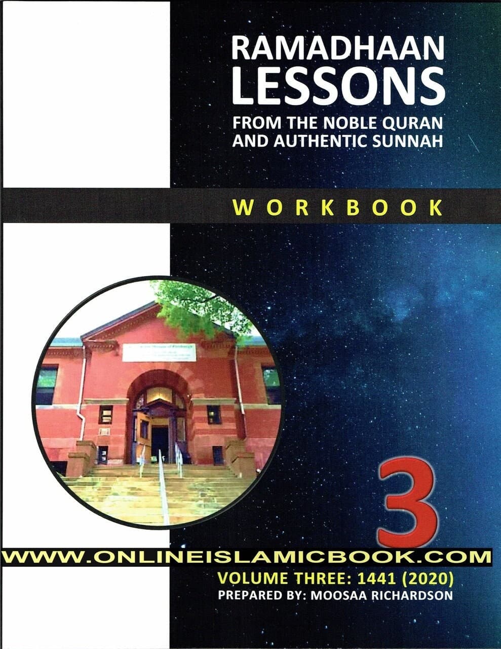 Ramadhaan Lessons : From the Noble Quran and Authentic Sunnah (Volume 3) By Moosaa Richardson