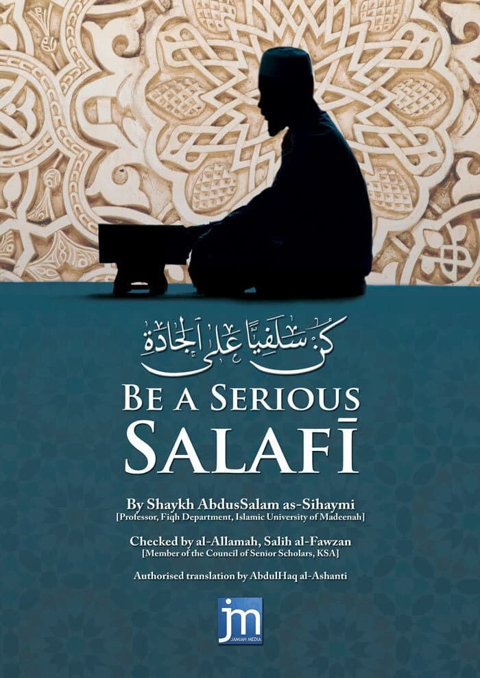 Be A Serious Salafi