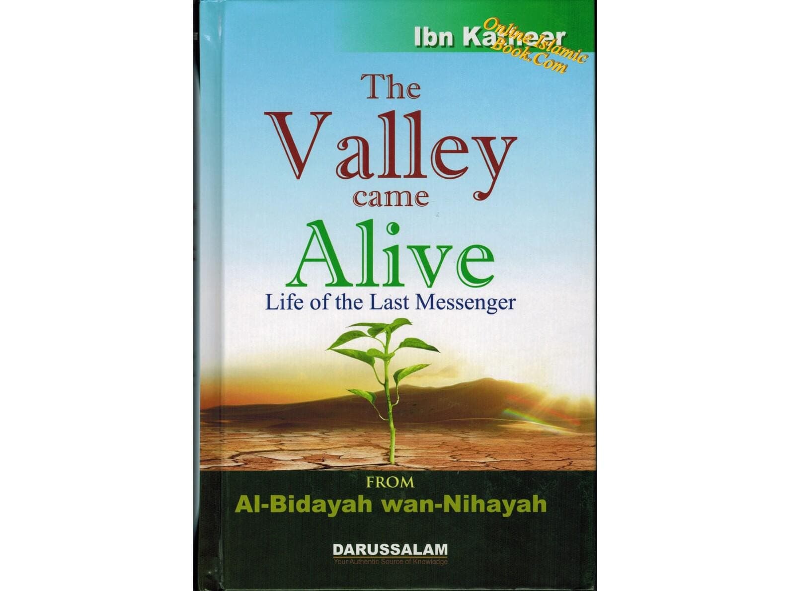 The Valley Came Alive  Life of the Last Messenger By Hafiz Ibn Katheer