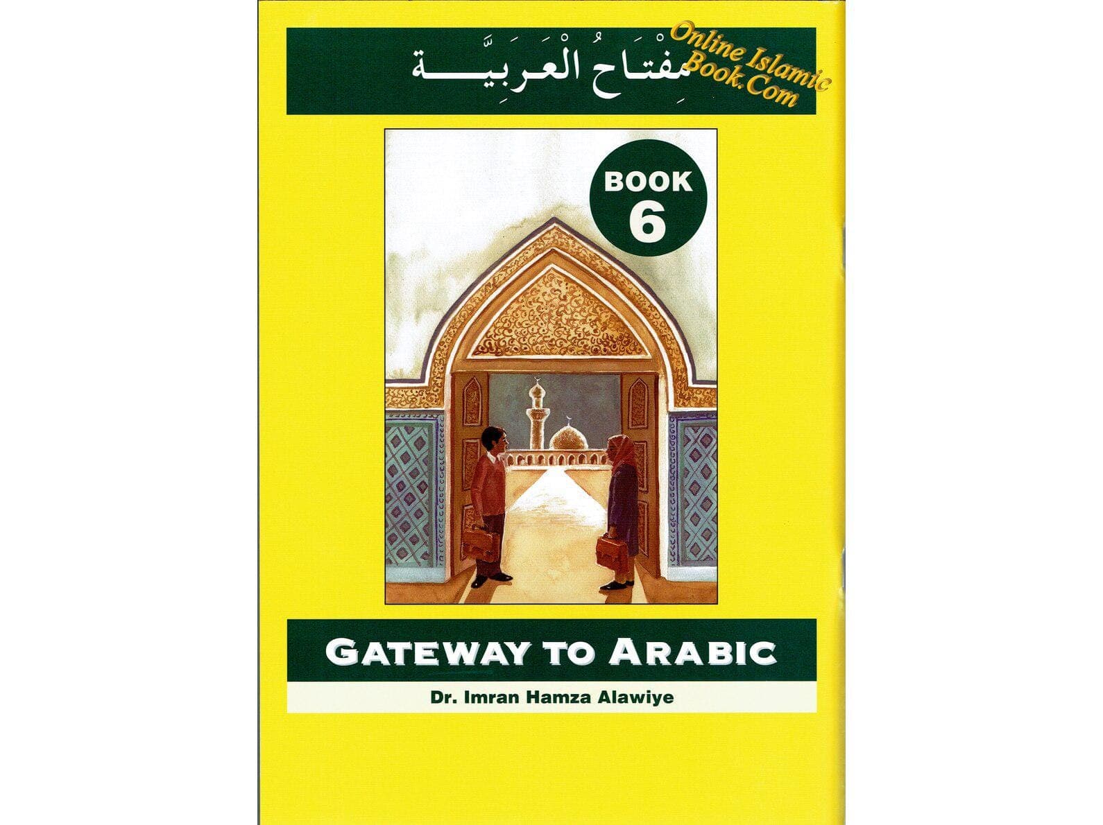 Gateway To Arabic Book 6 By Imran Hamza Alawiye