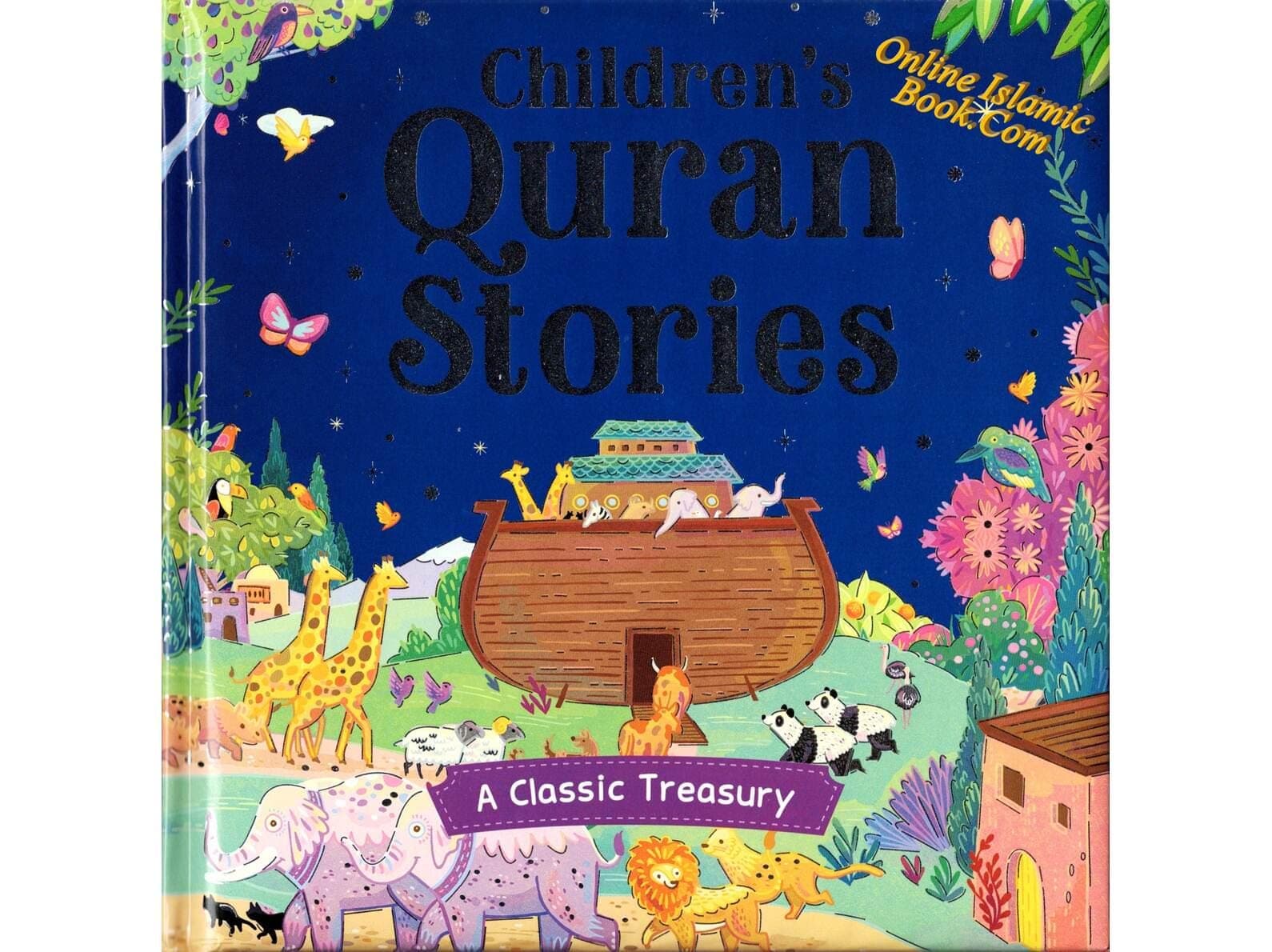 Children's Quran Stories - A Classic Treasury by Saniyasnain Khan (Hardcover)