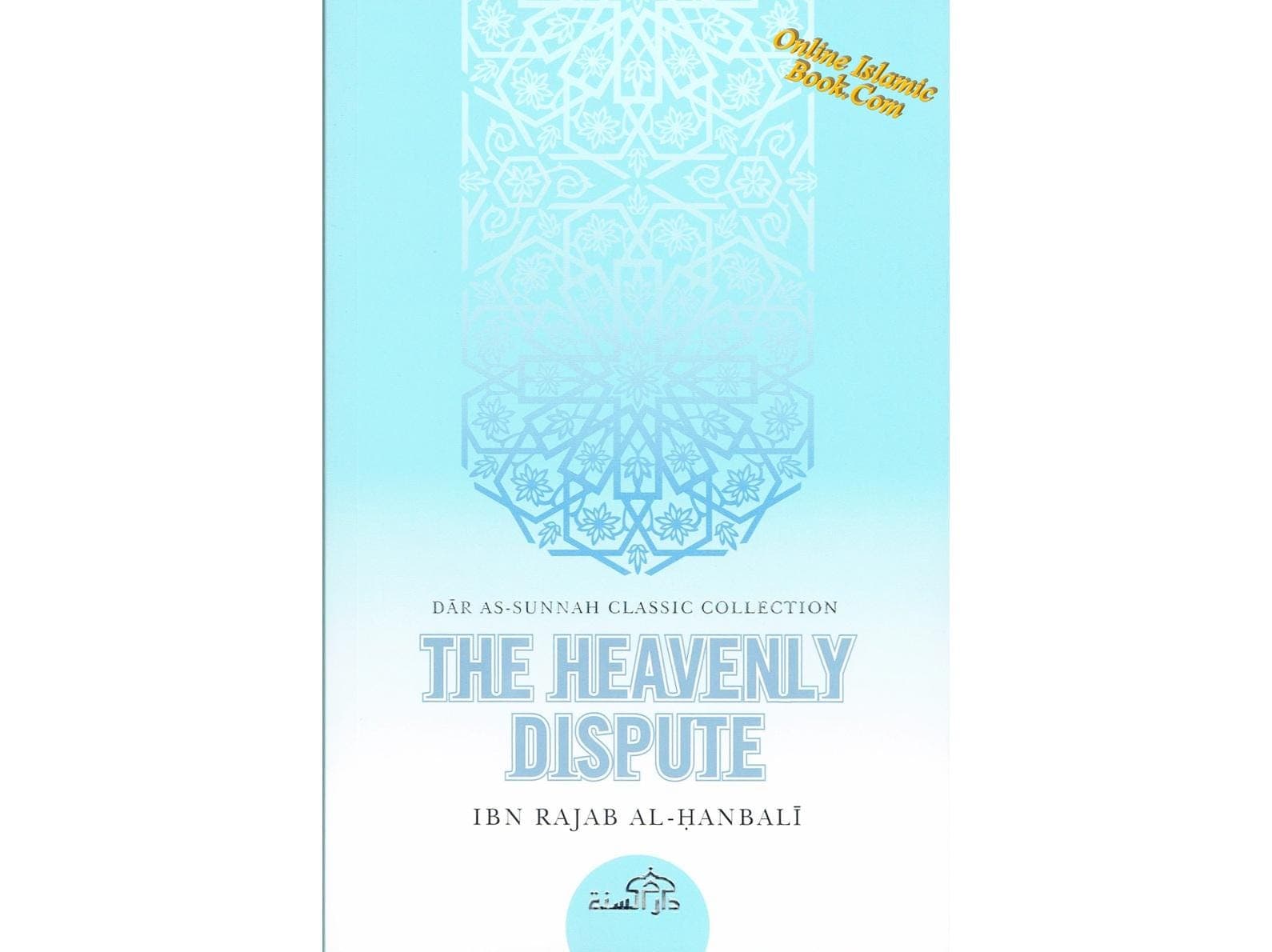 The Heavenly Dispute By Ibn Rajab Al Hanbali