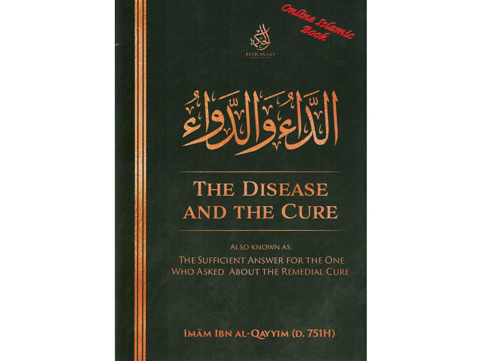 The Disease and The Cure by Imam Ibn Al-Qayyim