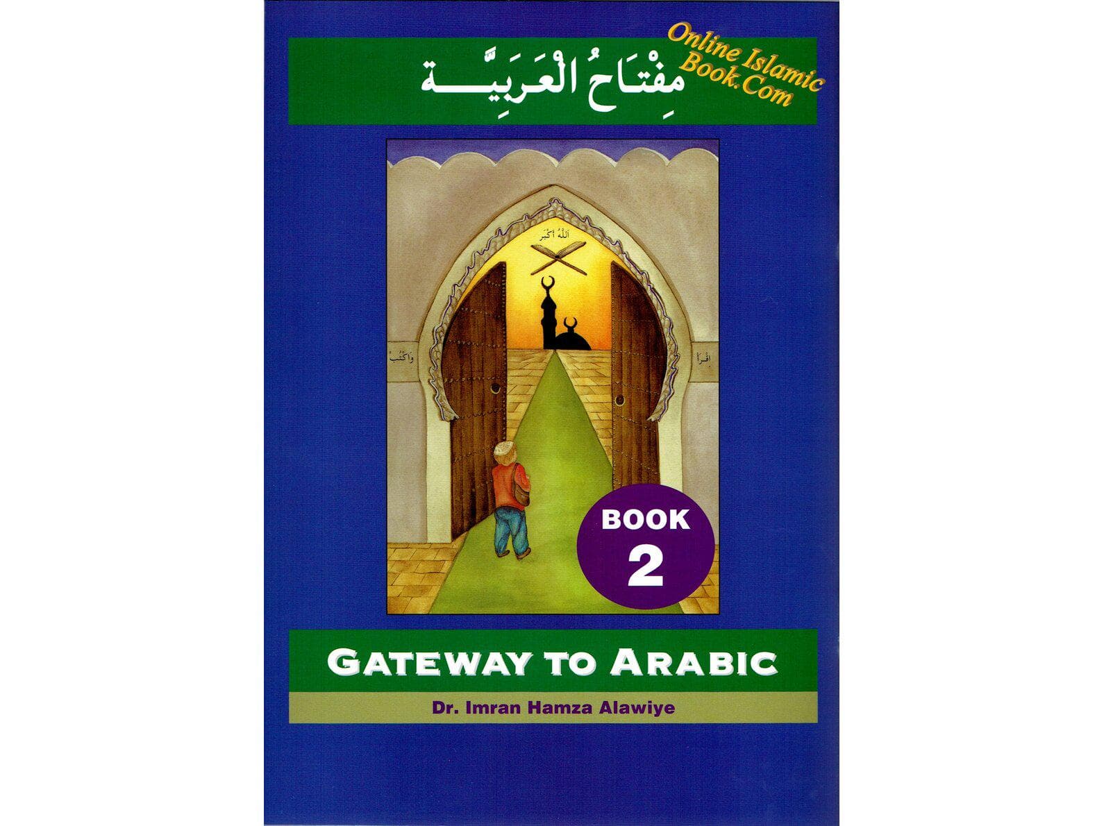 Gateway To Arabic Book 2 By Imran Hamza Alawiye