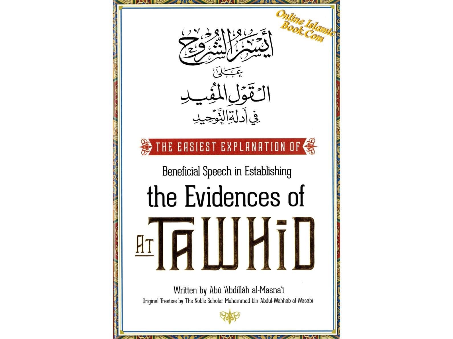 The Easiest Explanation of Beneficial Speech in Establishing the Evidences of At Tawhid - Softcover