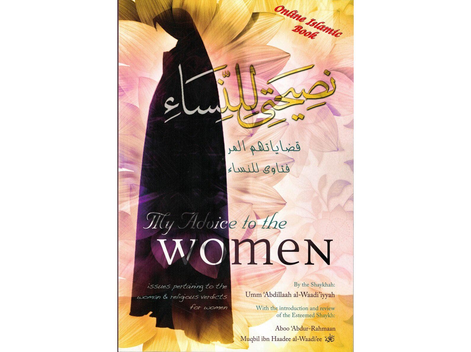 My Advice to the Women  Issues Pertaining to the Woman & Religious Verdicts