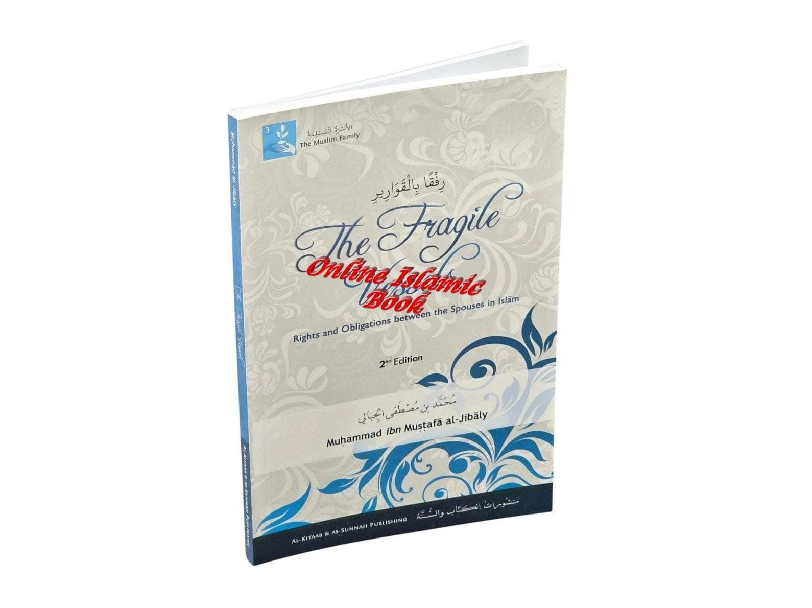 Fragile Vessels The  Rights & Obligations Between the Spouses in Islam