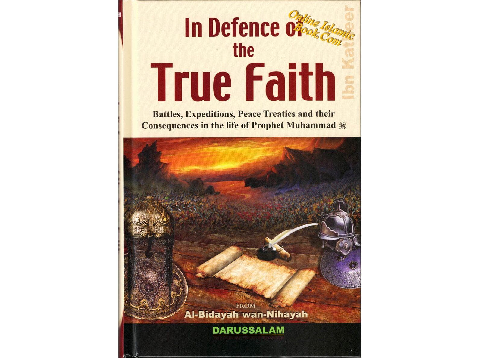 In Defence of the True Faith, Islamic History by Ibn Katheer