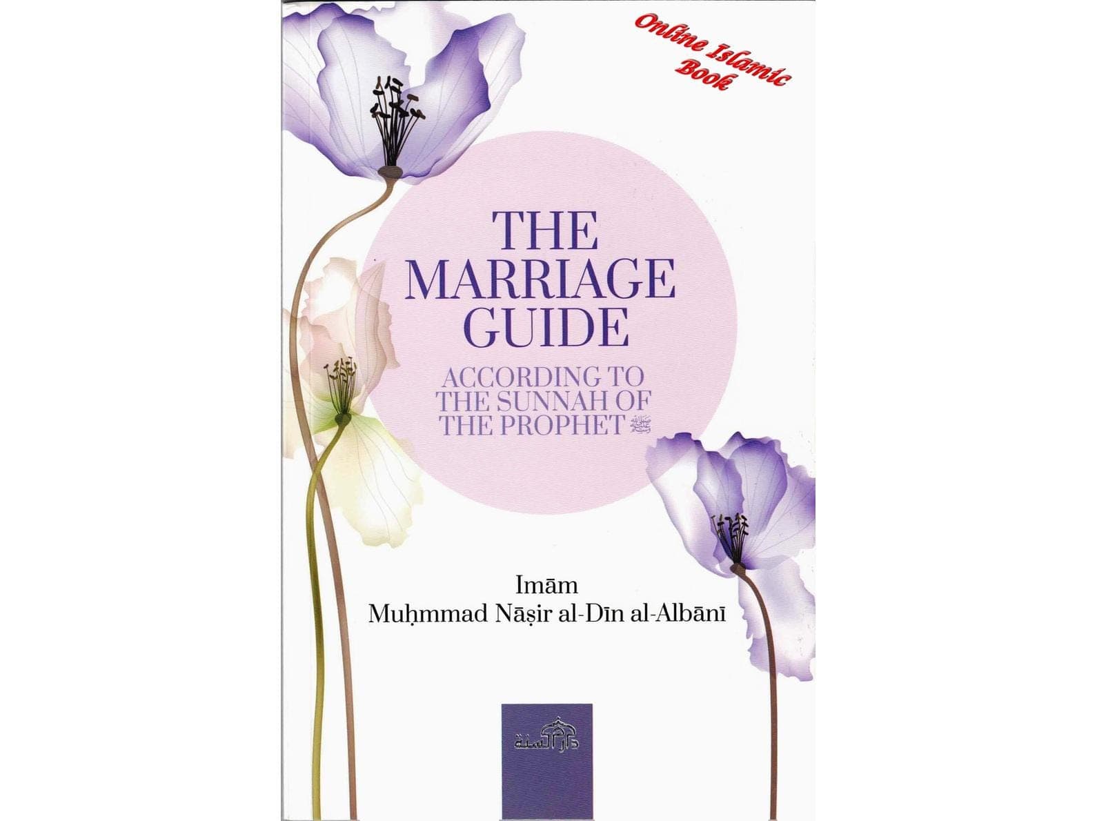 The Marriage Guide According To The Sunnah Of The Prophet By Imam Nasir Al-Din Alabni