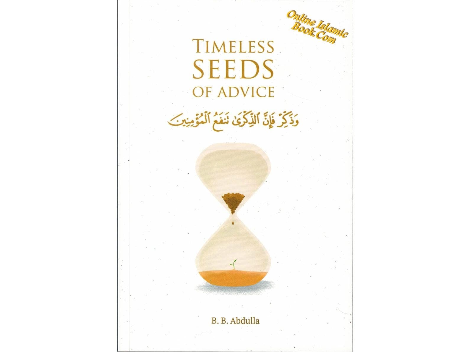 Timeless Seeds of Advice by B. B. Abdullah