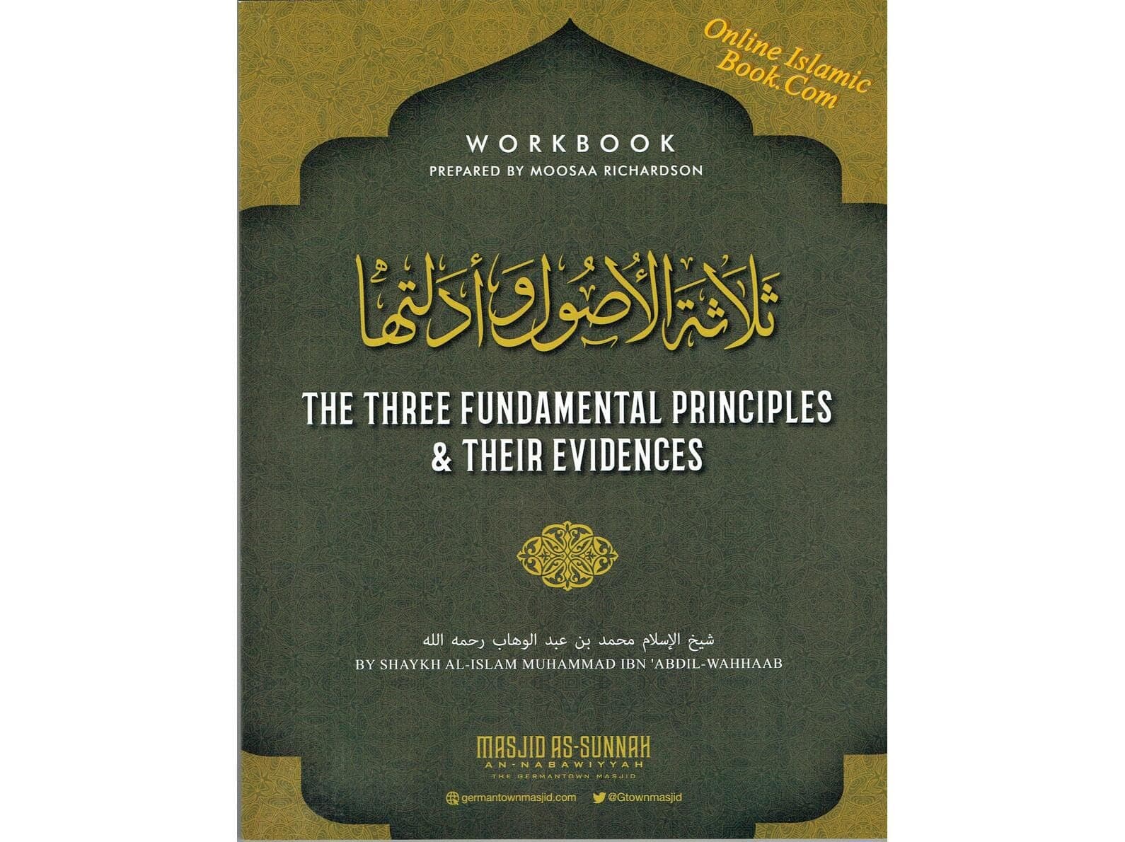 The Three Fundamental Principles: Islamic Workbook by Muhammad Ibn Abdil-Wahhaab