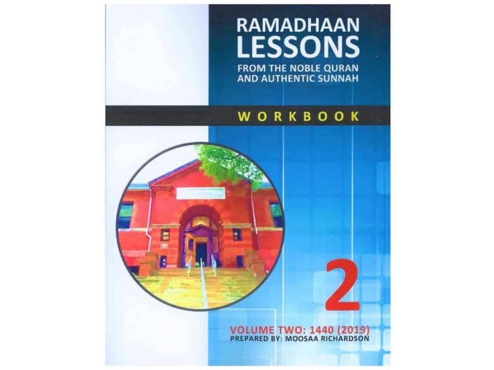 Ramadhaan Lessons : From the Noble Quran and Authentic Sunnah (Volume 2) By  Moosaa Richardson