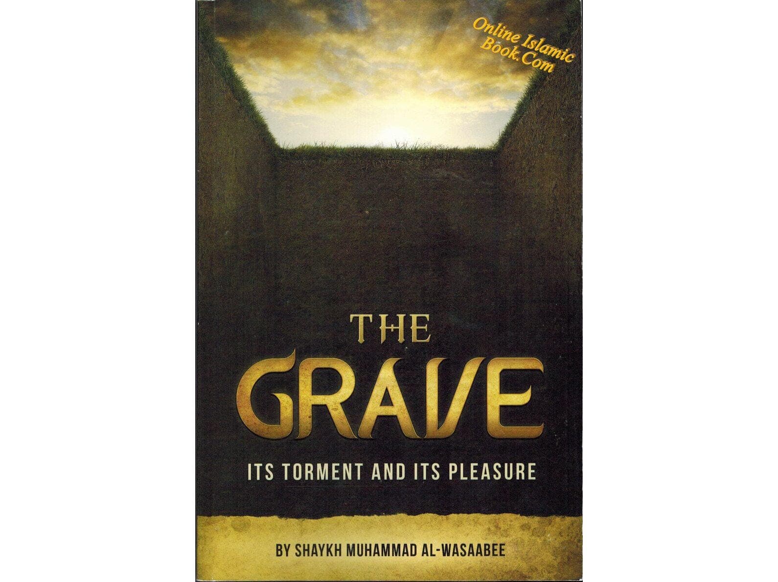 The Grave Its Torment And Its Pleasure
