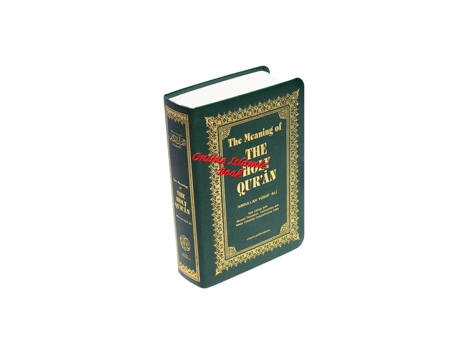 The Meaning Of The Holy Qur'an (new Edition With Revised Translation And Commentary) By Abdullah Yusuf Ali