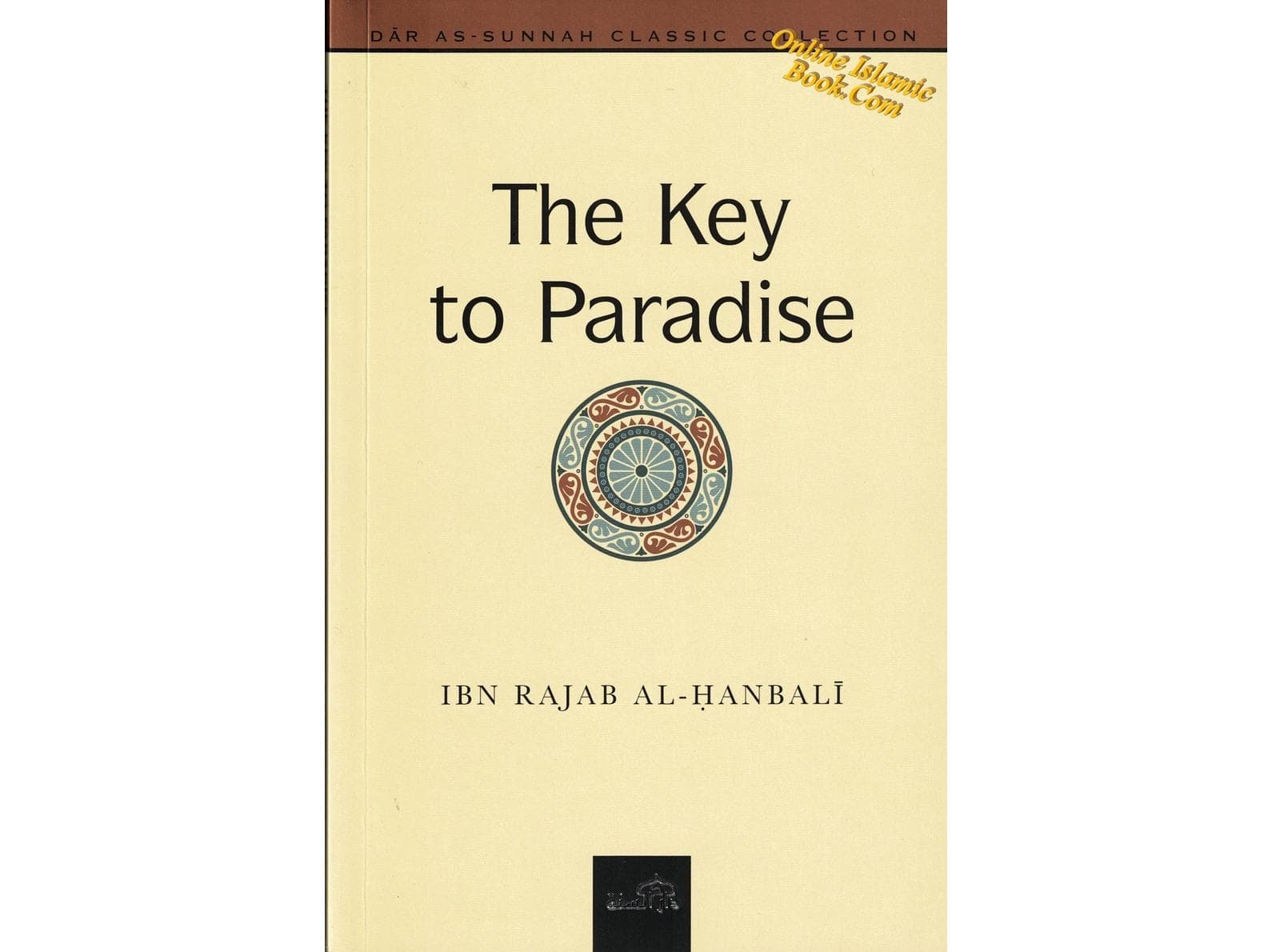 The Key to Paradise By Ibn Rajab Al Hanbali