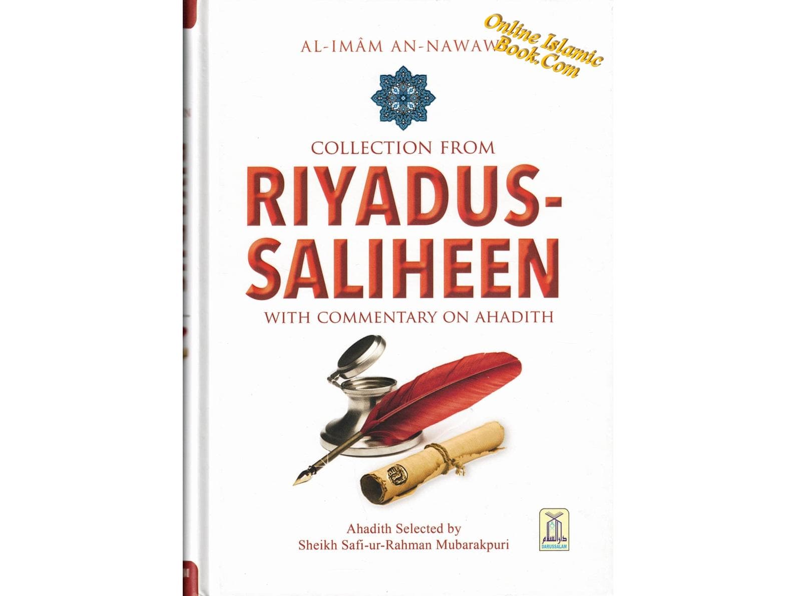 Imam An-Nawawi Collection from Riyad us Saliheen With Commentary on Ahadith (Color Edition)