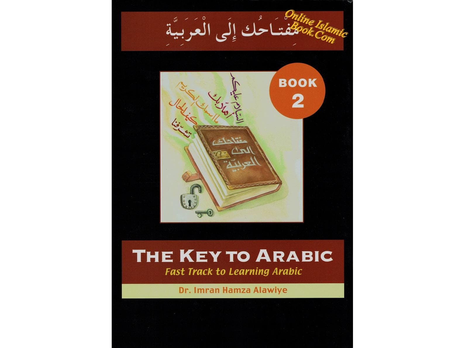 The Key to Arabic Book 2: Reading & Writing (Paperback)